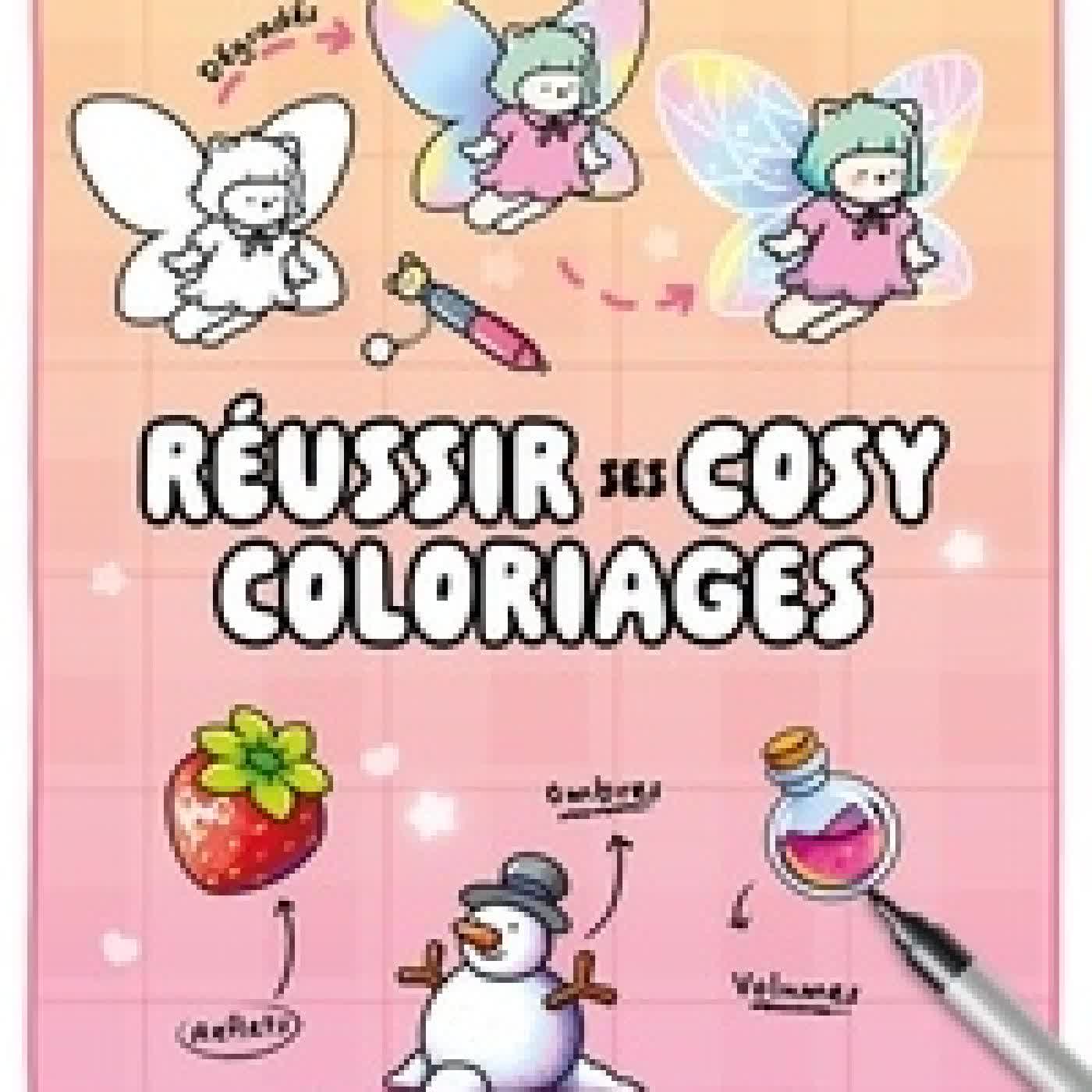 {téléchargement} Réussir ses cosy coloriages
