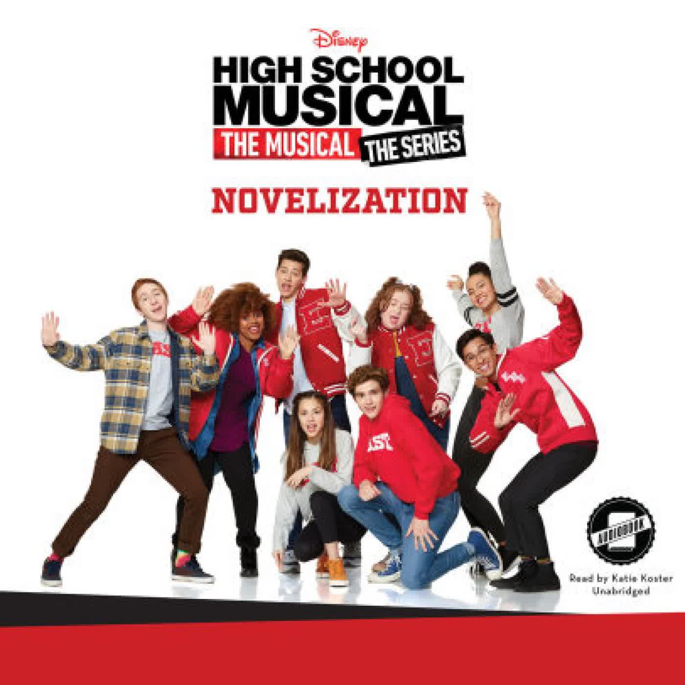 High School Musical: The Musical: The Series: The Novelization by Sarah Nathan, Katie Koster on Iphone New Format