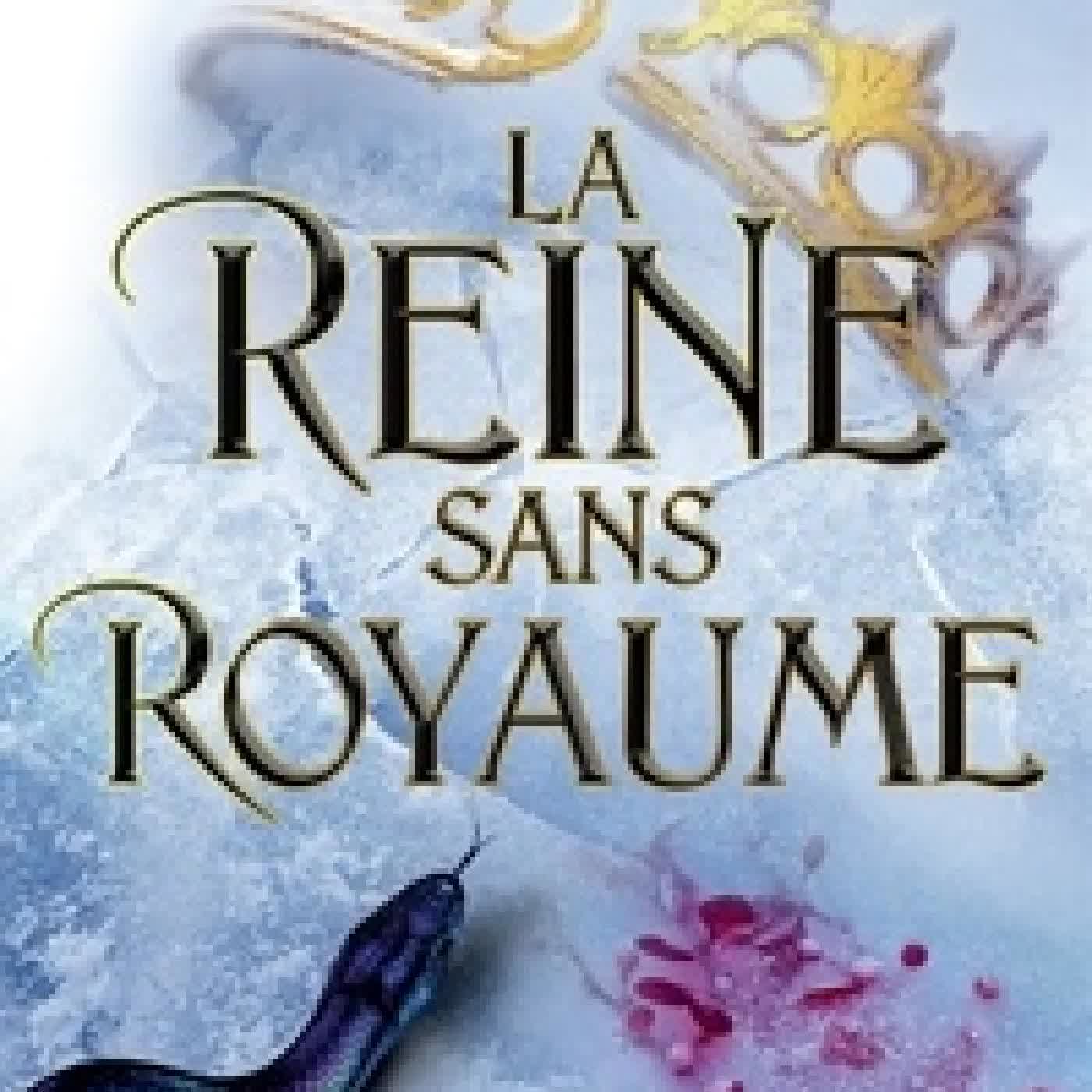 Lire en ligne : La Reine sans royaume