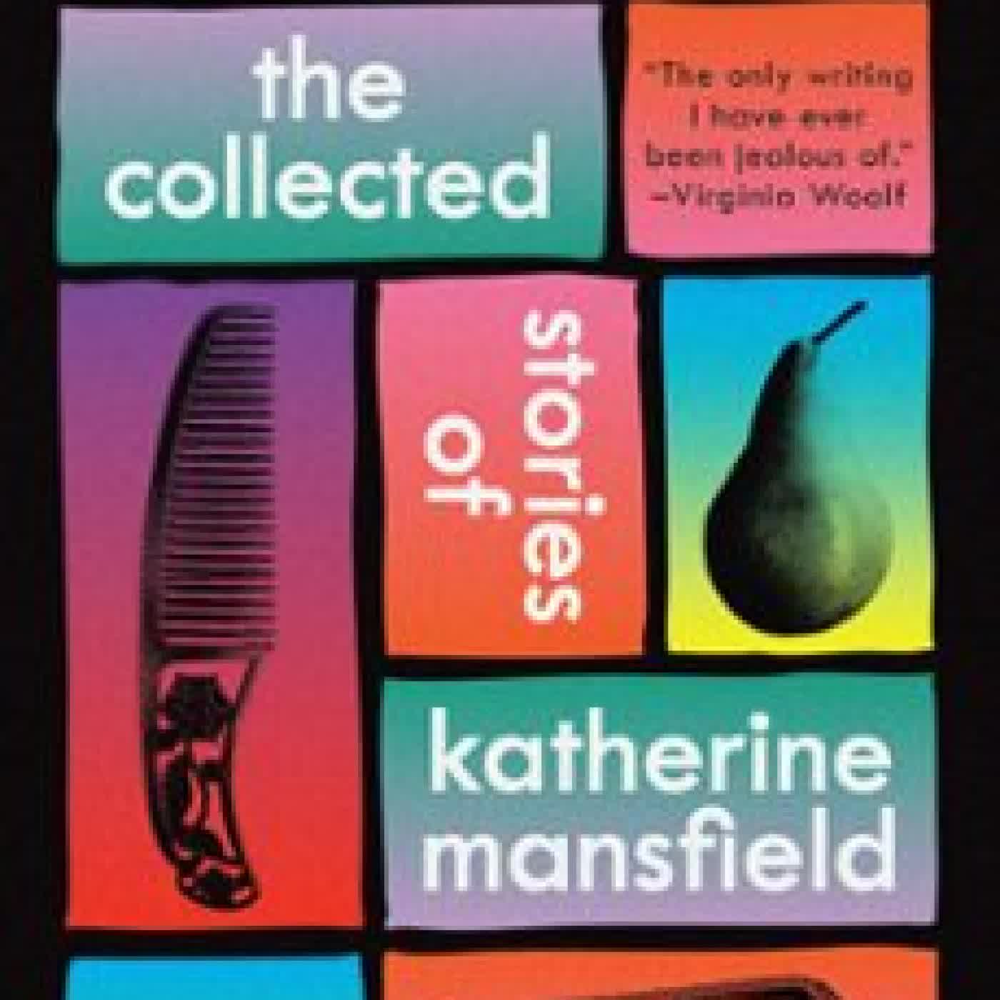THE COLLECTED STORIES OF KATHERINE MANSFIELD Katherine Mansfield