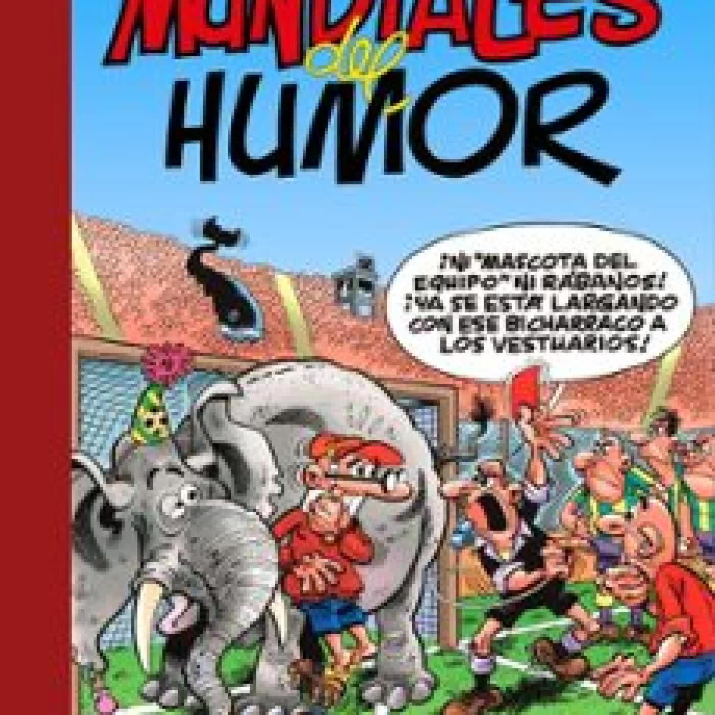 MUNDIALES DEL HUMOR (SÚPER HUMOR MORTADELO 69) Francisco Ibáñez