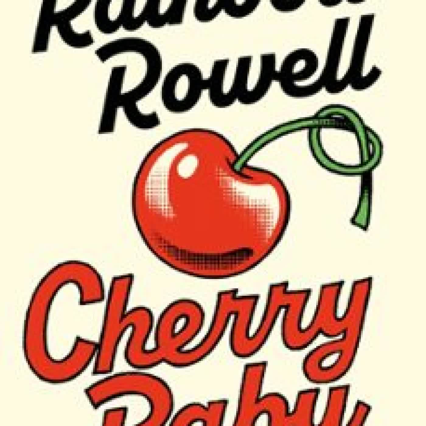 CHERRY BABY Rainbow Rowell