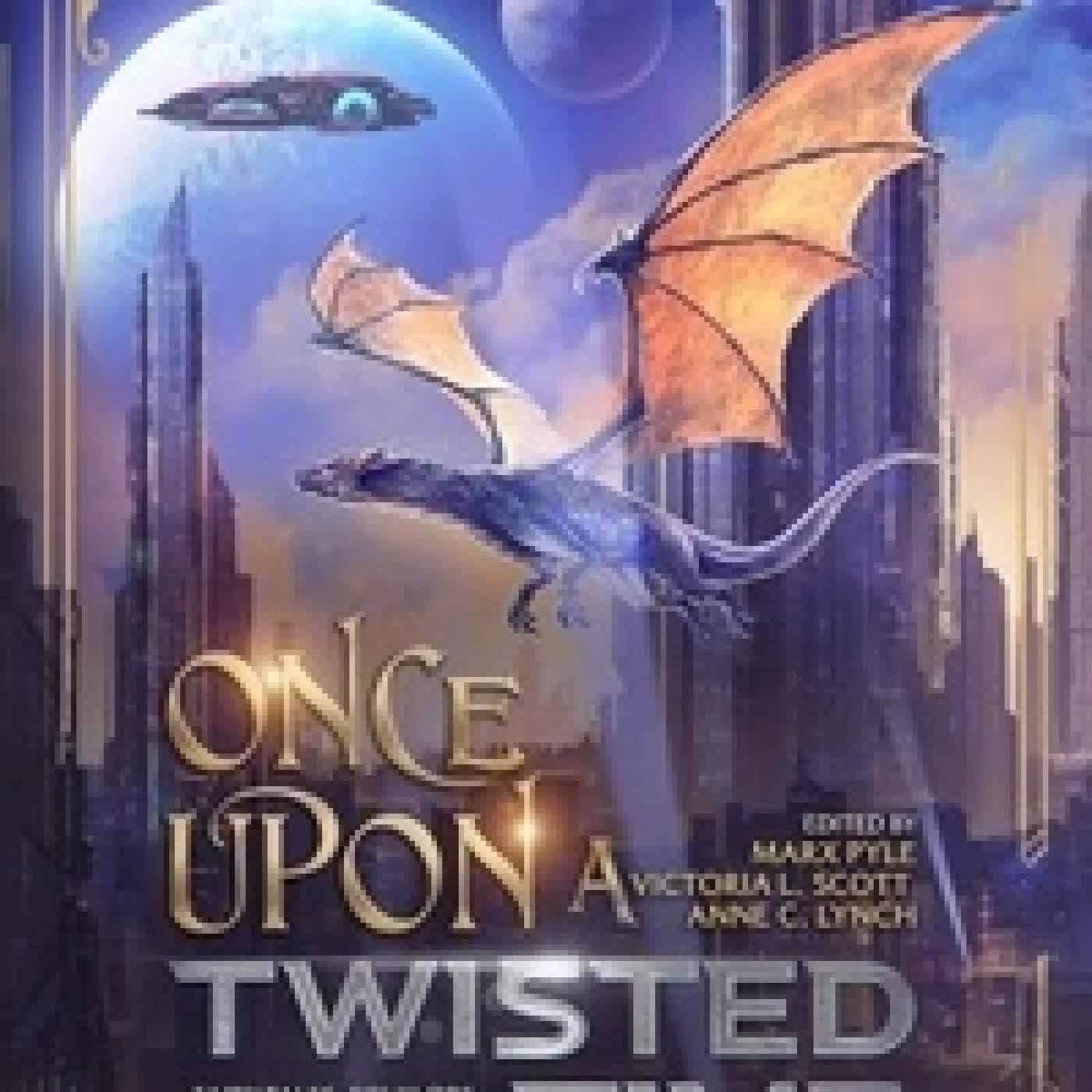 {téléchargement} Once Upon a Twisted Time: Fairy Tales, Folklore, and Fables Reimagined - Volume 2 - The Crossing Genres Anthology Collection, #4