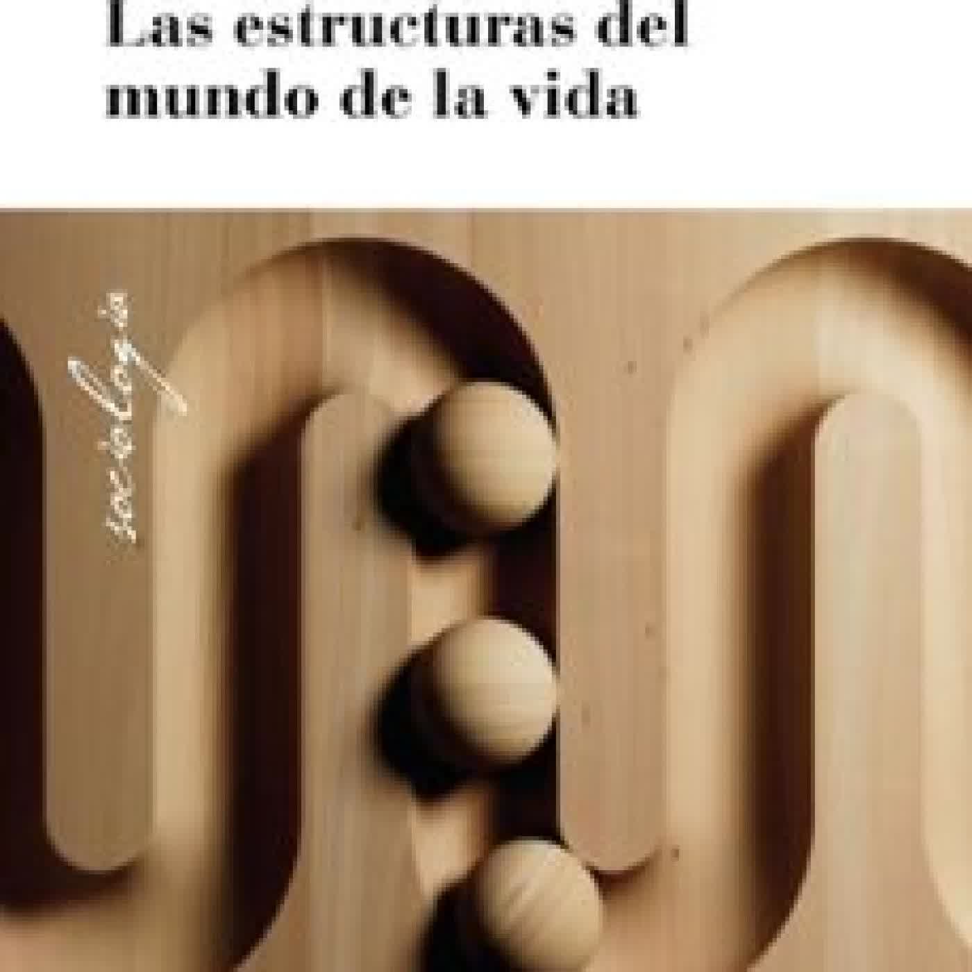 LAS ESTRUCTURAS DEL MUNDO DE LA VIDA (2ª ED) Thomas Luckmann