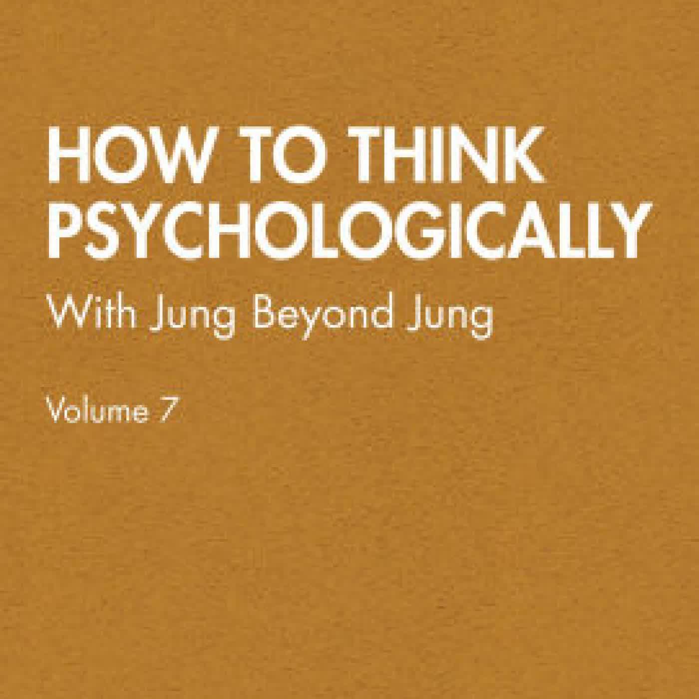 Read online: How to Think Psychologically: With Jung Beyond Jung by Wolfgang Giegerich