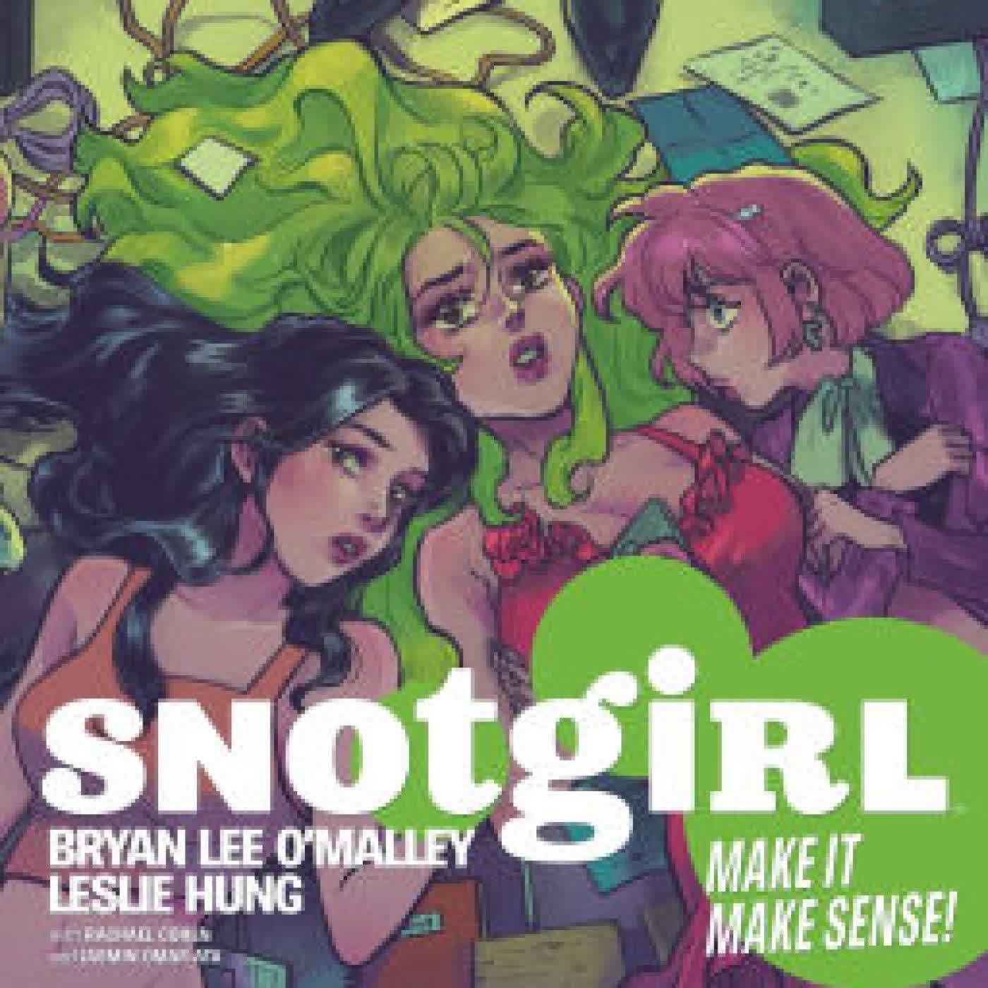Snotgirl Volume 4: Make It Make Sense! by Bryan Lee O'Malley, Leslie Hung on Iphone New Format
