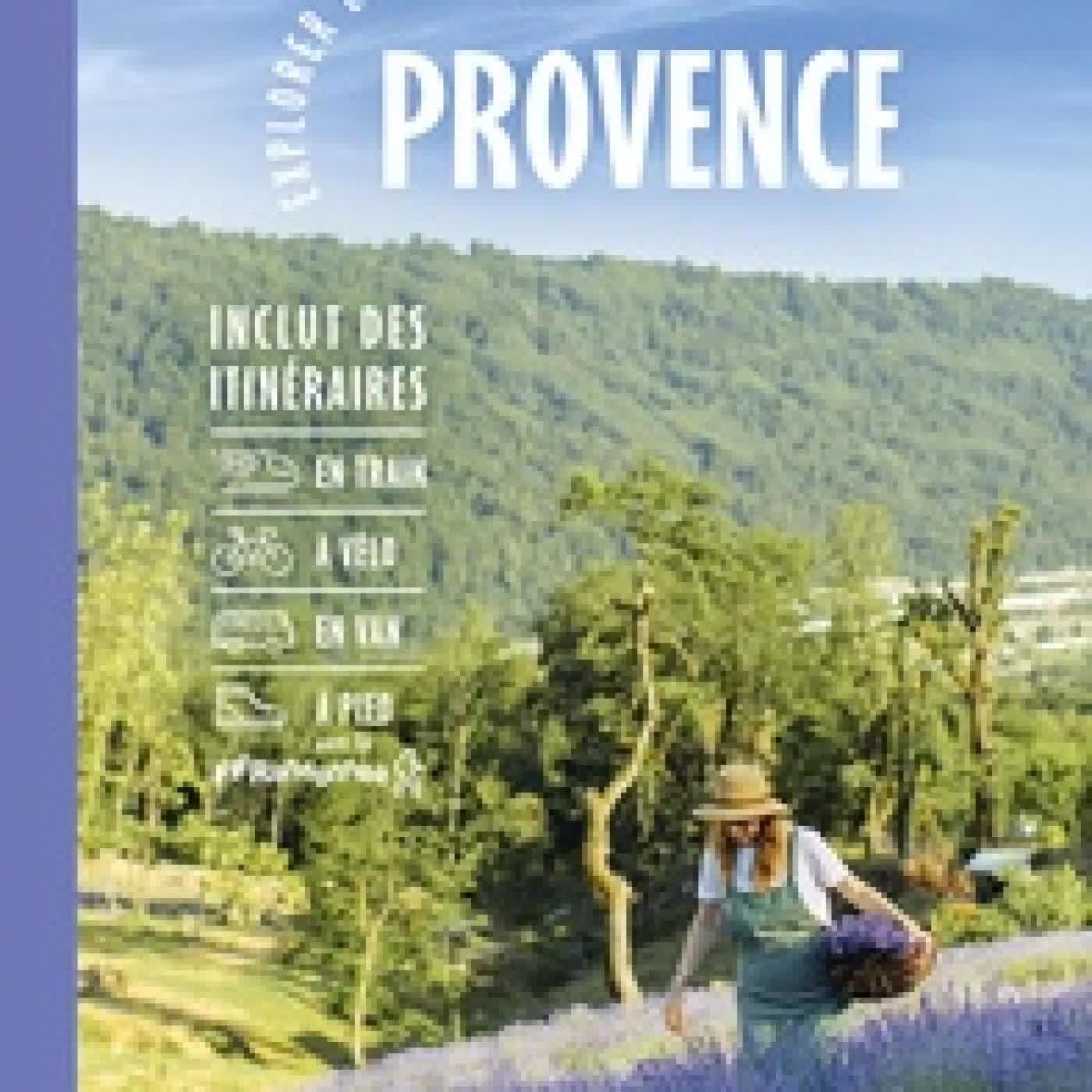 Lire en ligne : Provence. Avec 1 cahier vélo détachable6e édition