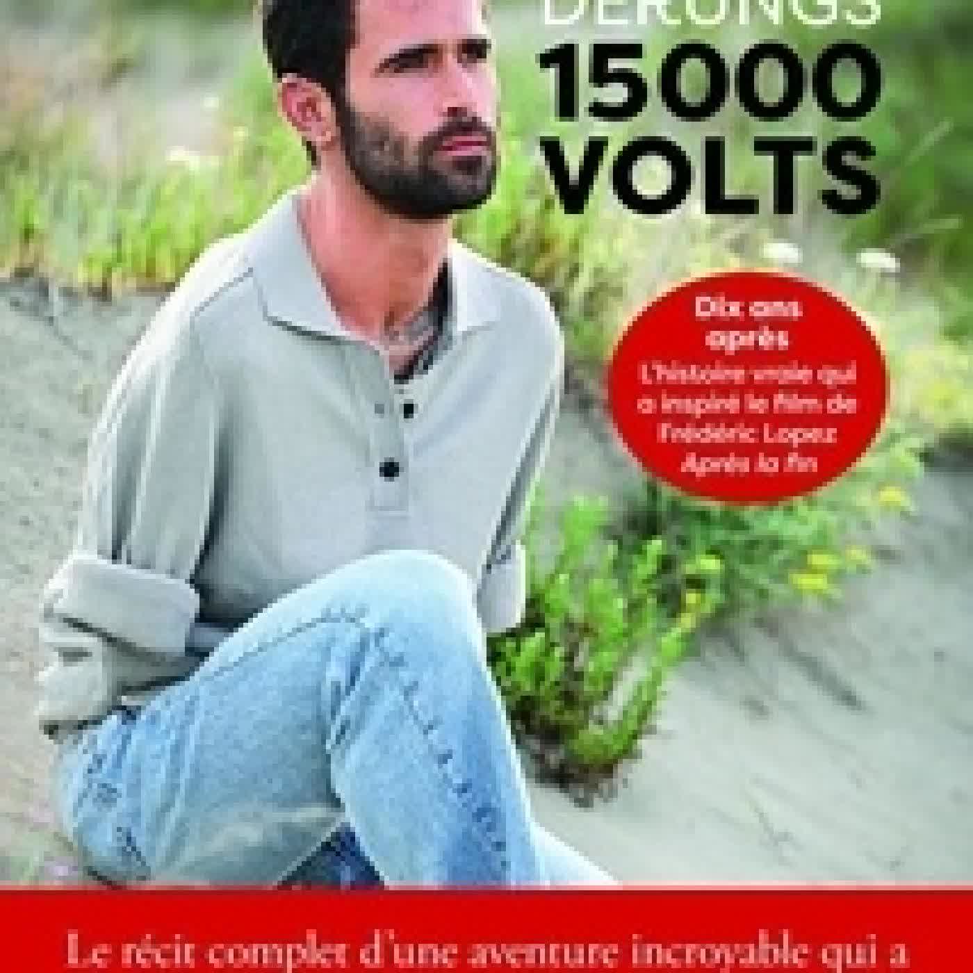 {téléchargement} 15000 volts. Dix ans après