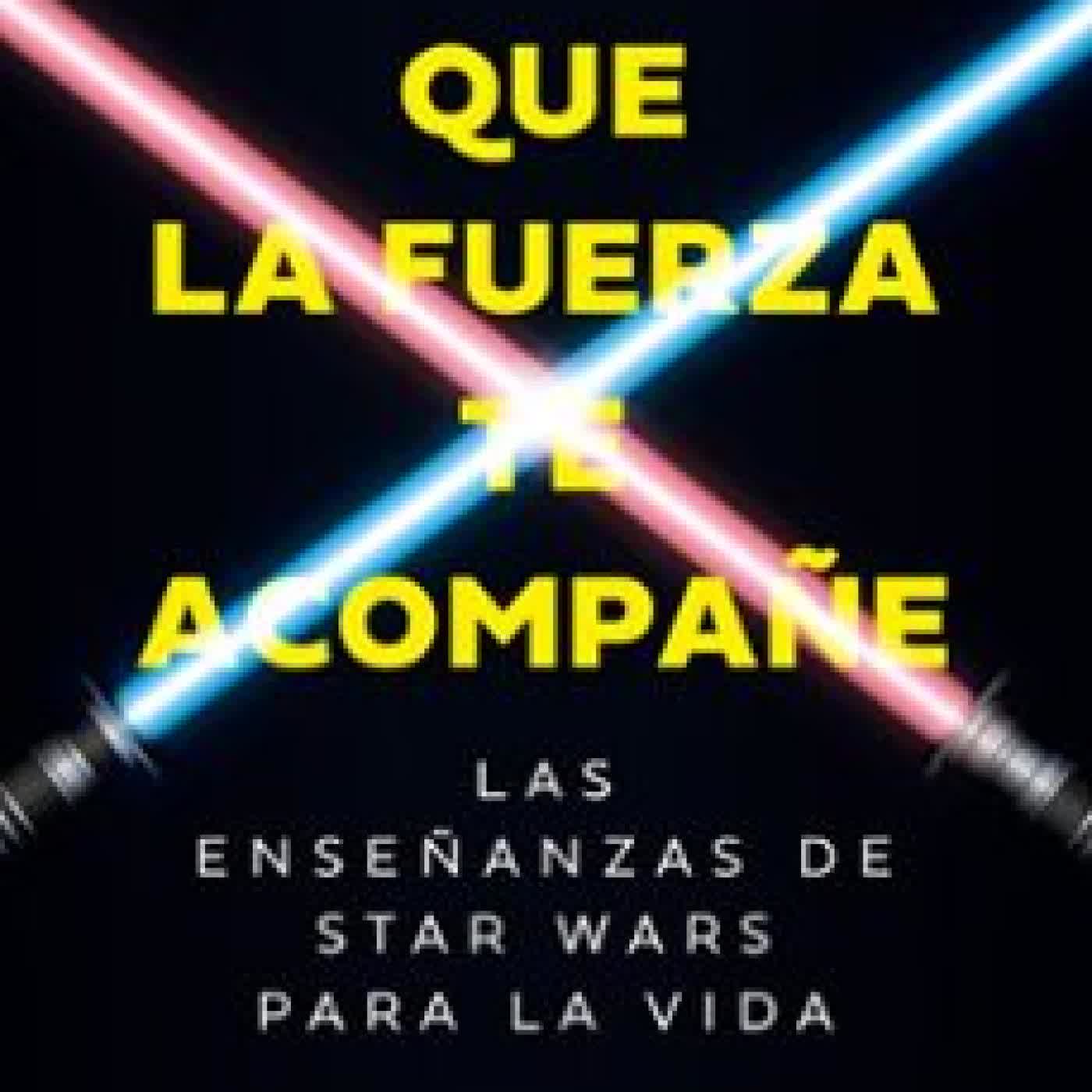QUE LA FUERZA TE ACOMPAÑE Jesús Nieto Quintana