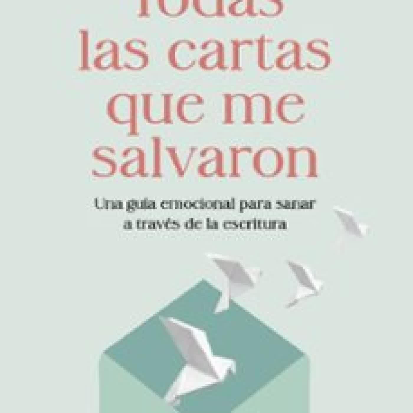 TODAS LAS CARTAS QUE ME SALVARON DAMARIS SERRANO LEIVA @DAMALEI_PSIC