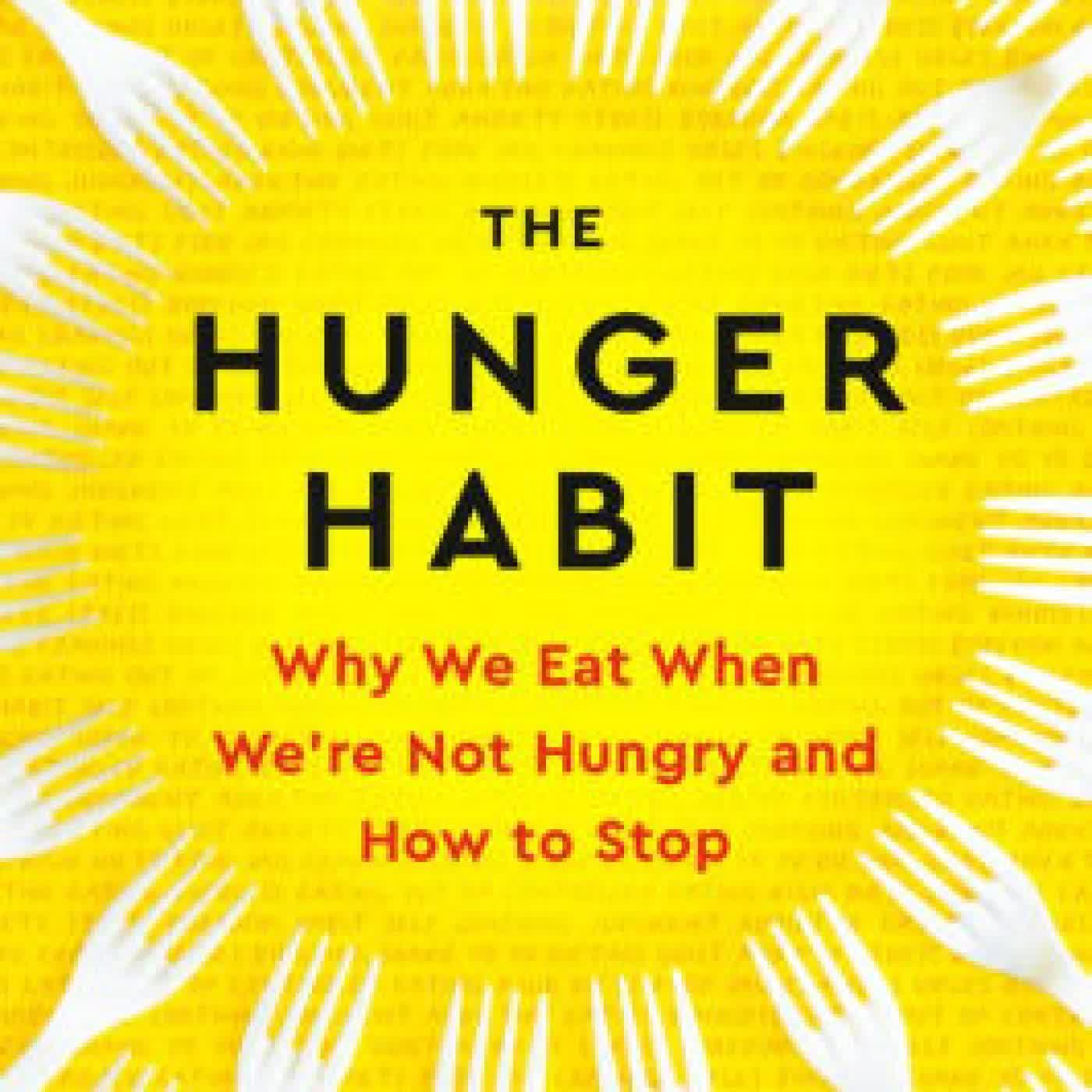 The Hunger Habit: Why We Eat When We're Not Hungry and How to Stop by Judson Brewer on Iphone New Format