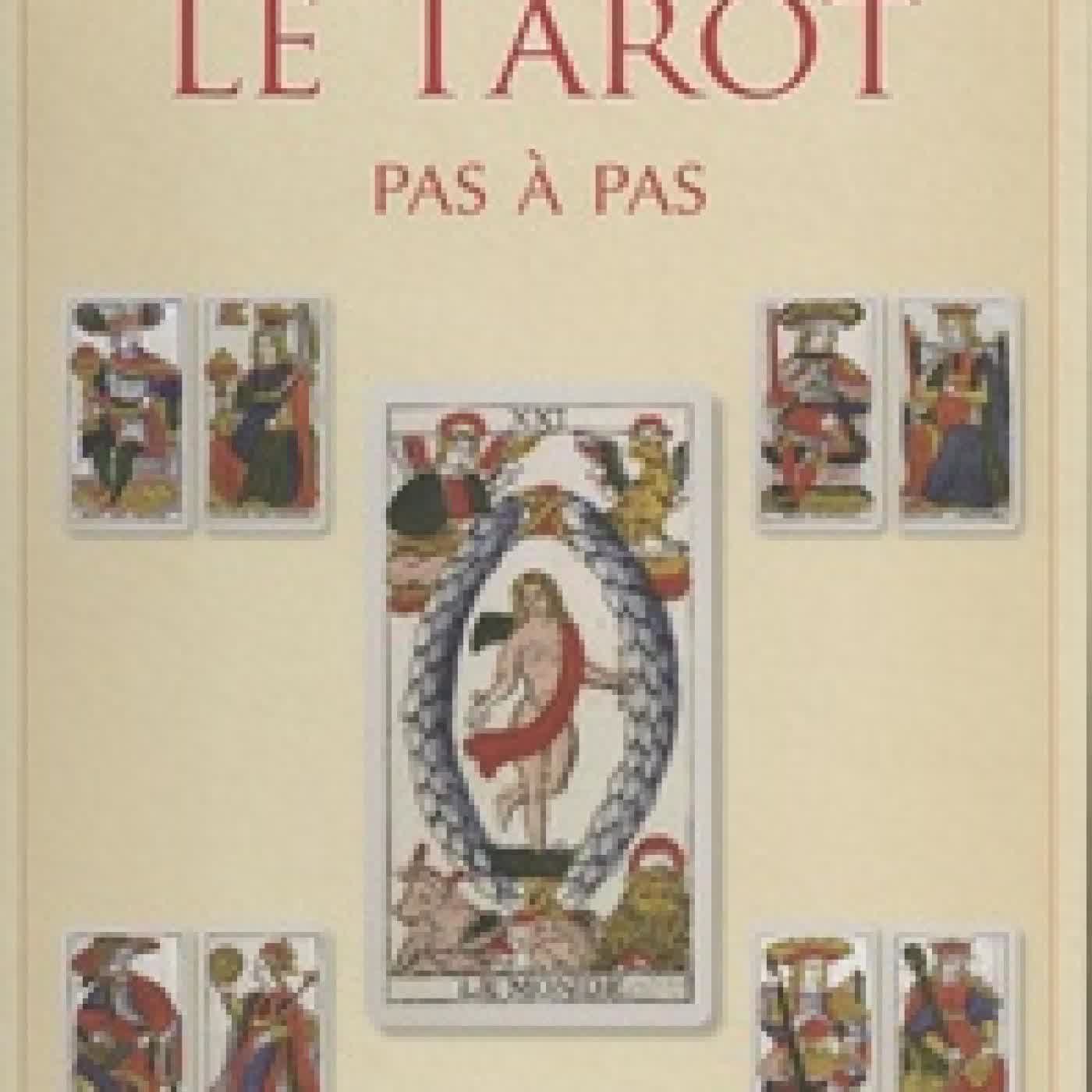 Télécharger Pdf Le tarot pas à pas - Histoire, iconographie, interprétation, lecture