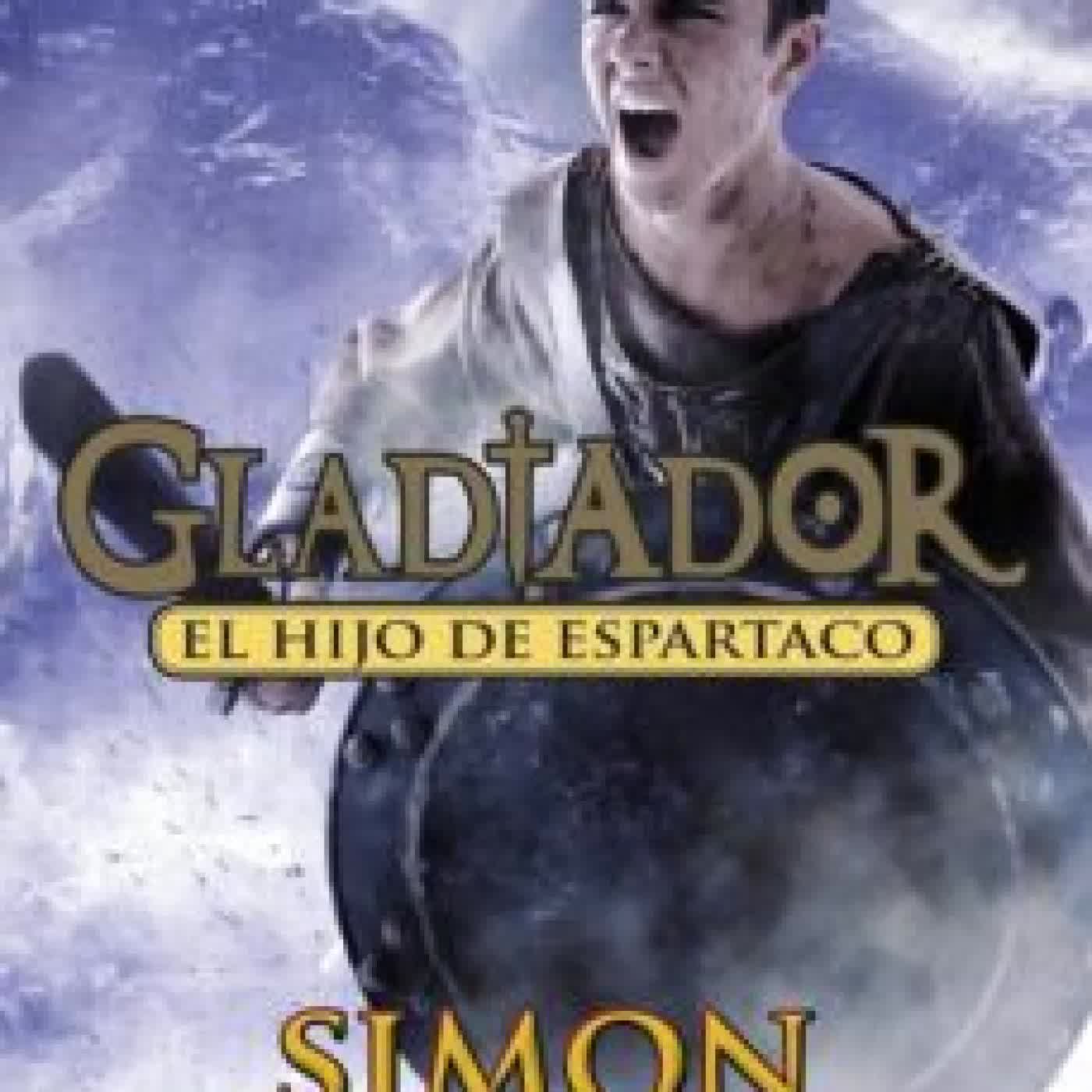 GLADIADOR 3: EL HIJO DE ESPARTACO SIMON SCARROW