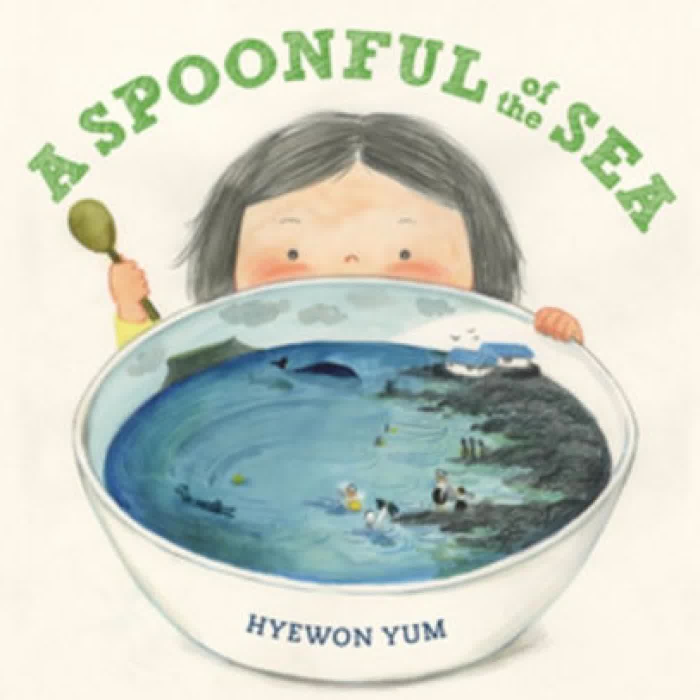 Read online: A Spoonful of the Sea by Hyewon Yum