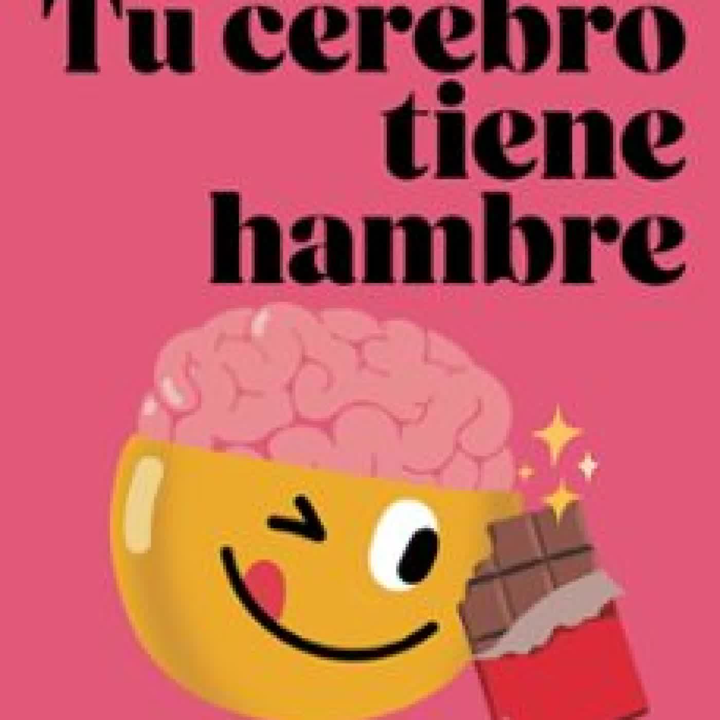 TU CEREBRO TIENE HAMBRE BOTICARIA GARCIA