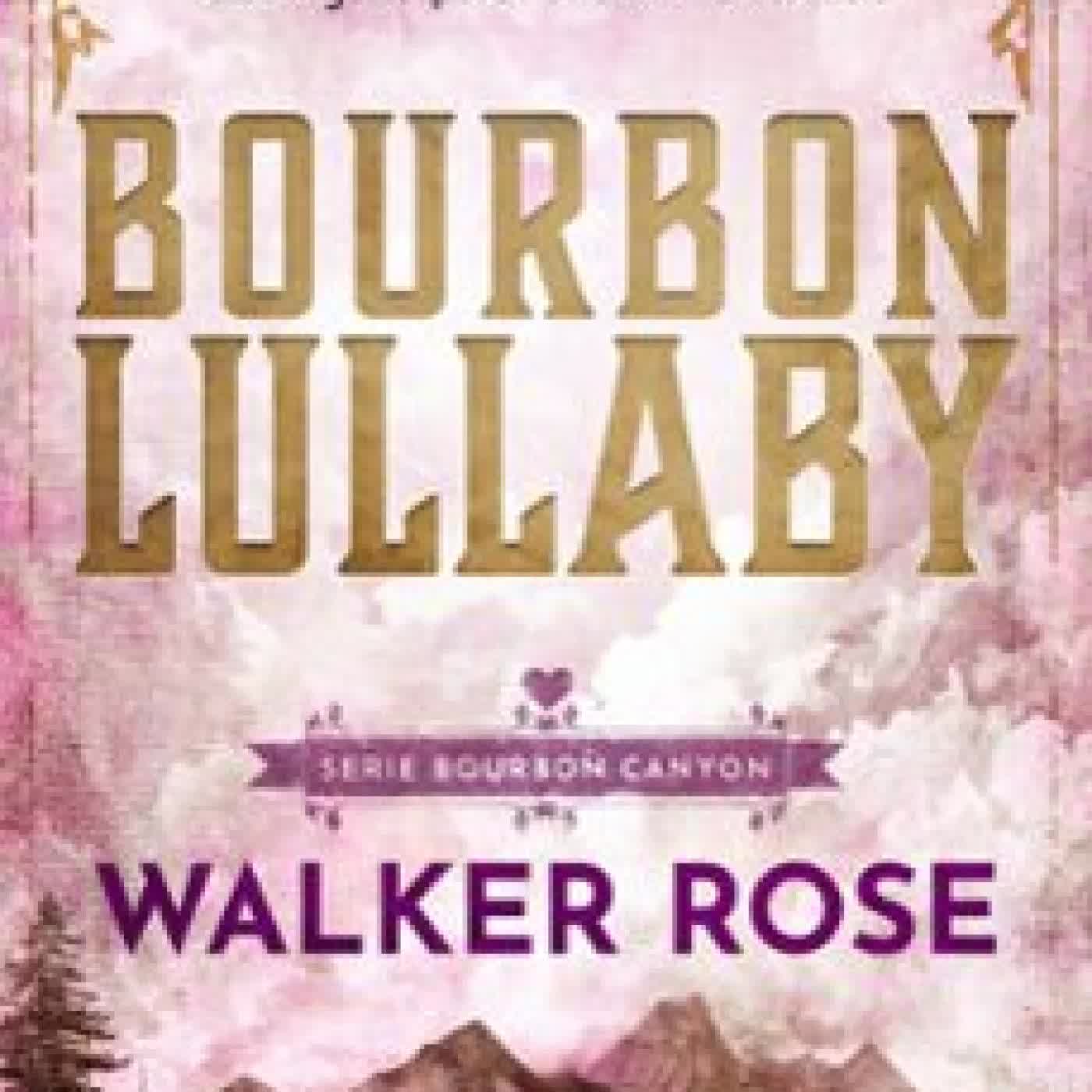 BOURBON LULLABY WALKER ROSE