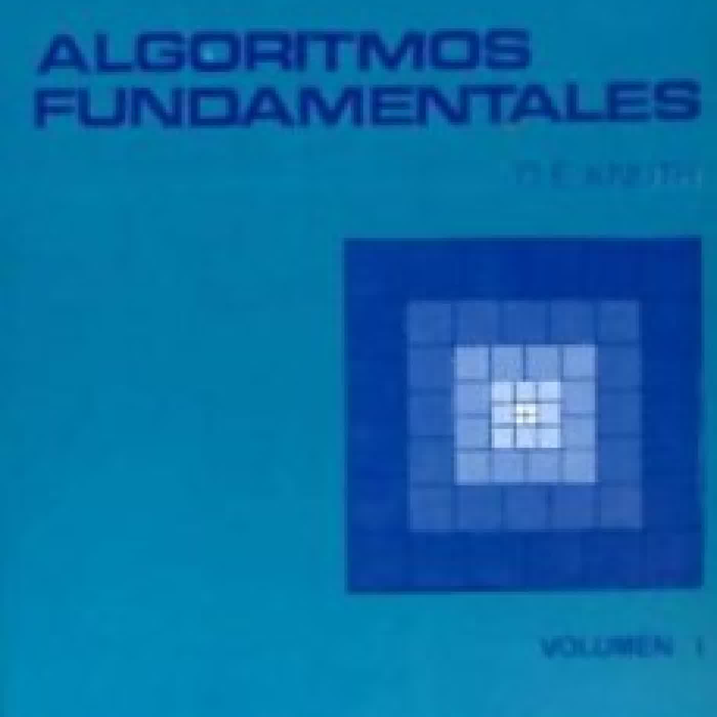 EL ARTE DE PROGRAMAR ORDENADORES (T.1): ALGORITMOS FUNDAMENTALES DONALD KNUTH