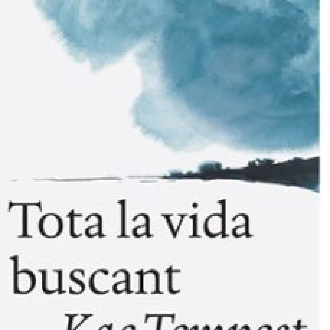 TOTA LA VIDA BUSCANT Kae Tempest