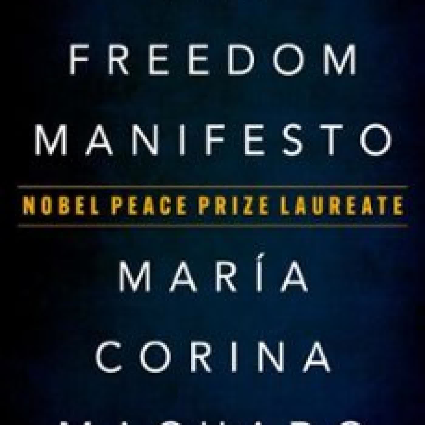 THE FREEDOM MANIFESTO MARÍA CORINA MACHADO