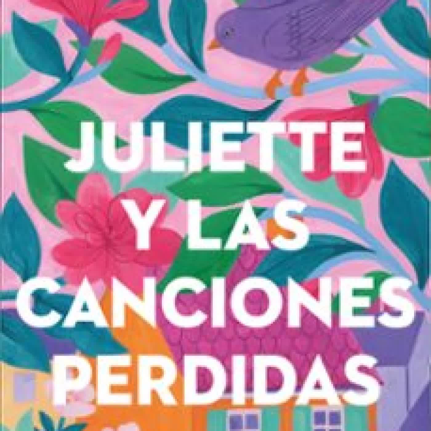 JULIETTE Y LAS CANCIONES PERDIDAS Andrea Longarela