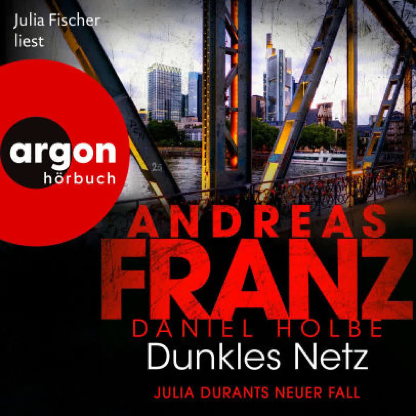 Dunkles Netz - Julia Durants neuer Fall - Julia Durant ermittelt, Band 25 (Autorisierte Lesefassung) by Andreas Franz, Daniel Holbe, Julia Fischer on Iphone New Format