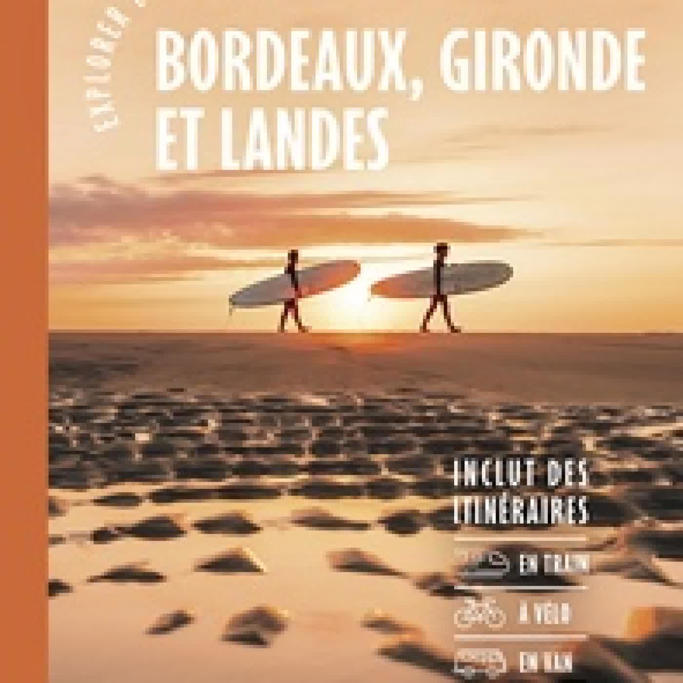 {téléchargement} Bordeaux, Gironde et Landes. Avec 1 cahier vélo détachable6e édition