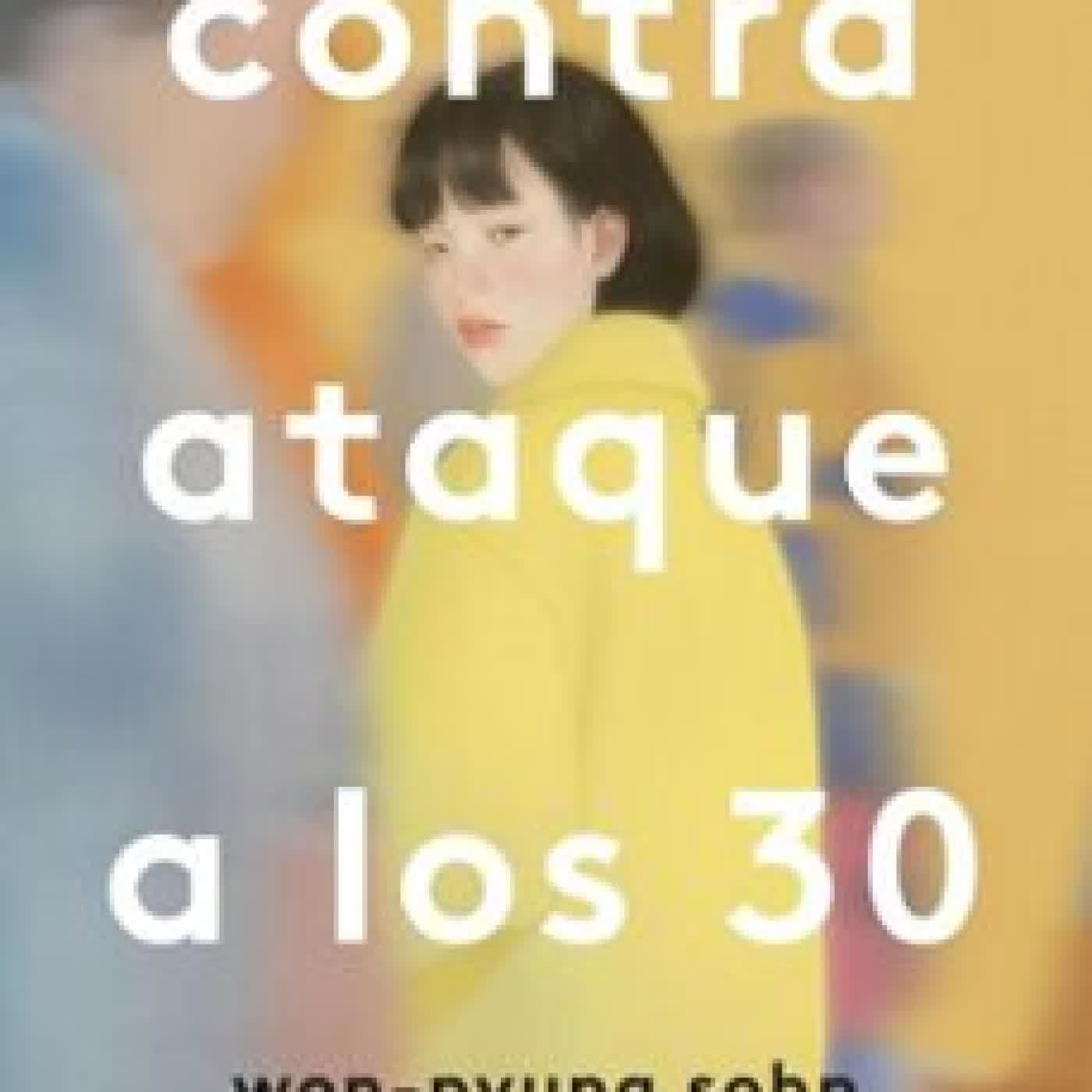 CONTRAATAQUE A LOS 30 Won-Pyung Sohn