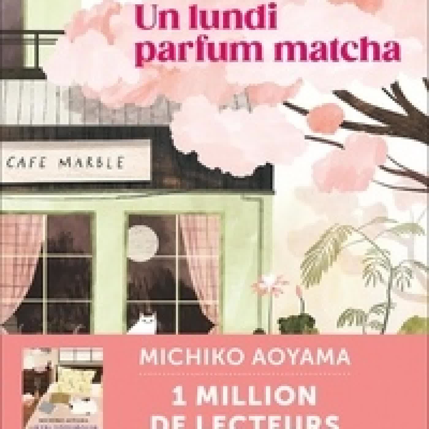 Télécharger Pdf Un lundi parfum matcha