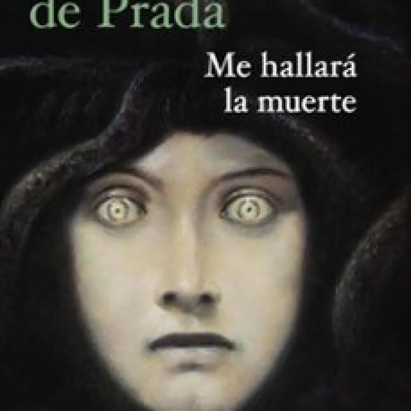 ME HALLARÁ LA MUERTE Juan Manuel de Prada