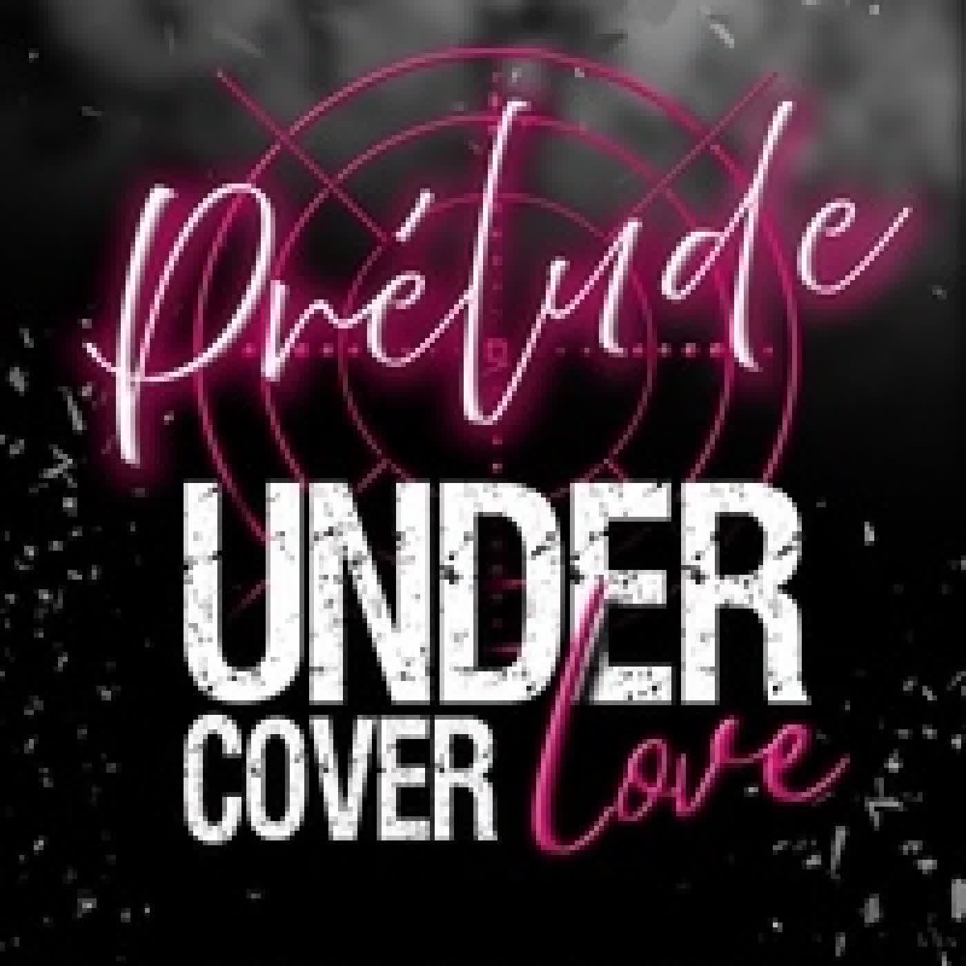 {téléchargement} Under Cover Love - Prélude (T0) - (Romance Unité d'élite)