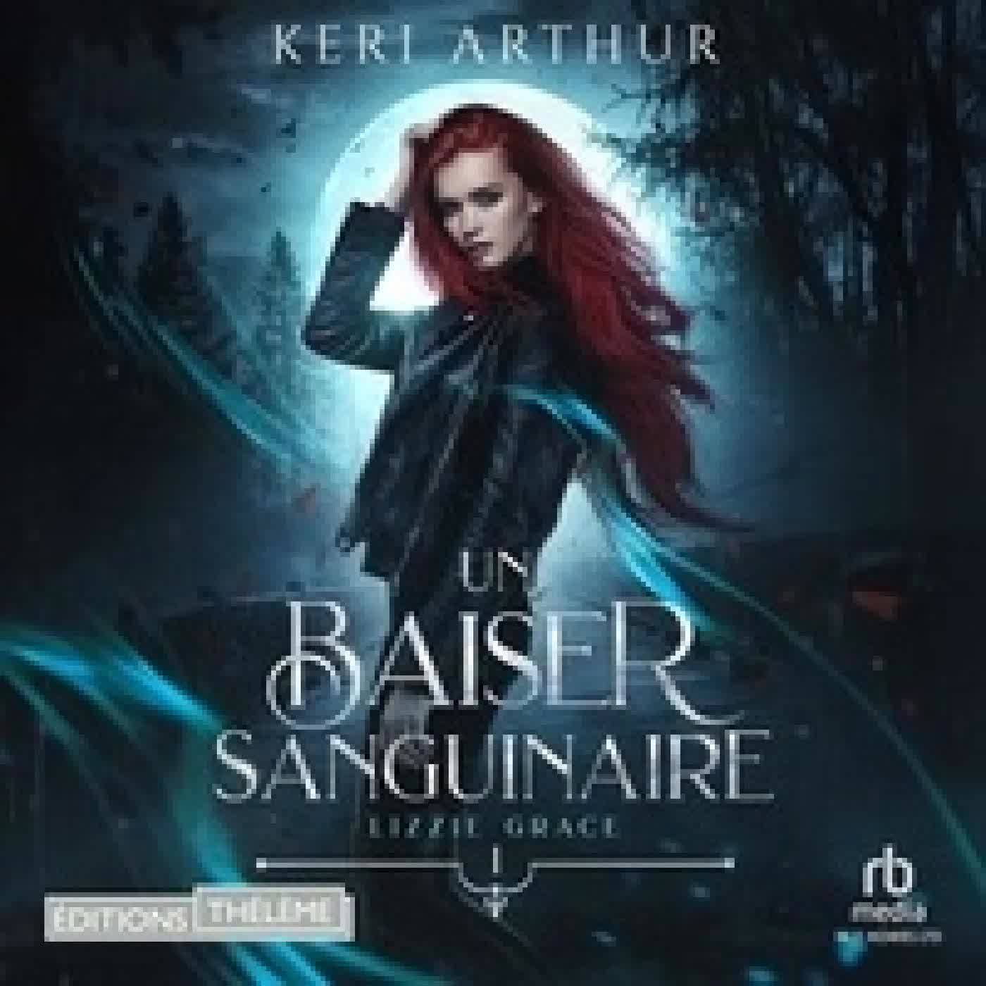 Lire en ligne : Un baiser sanguinaire: Lizzie Grace, T1 - Lizzie Grace T1