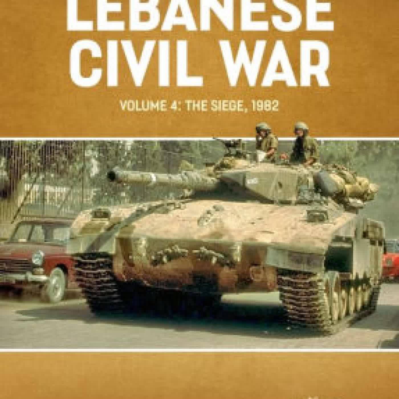Read online: Lebanese Civil War: Volume 4 - The Showdown, 8-12 June 1982 by Tom Cooper, Efim Sandler