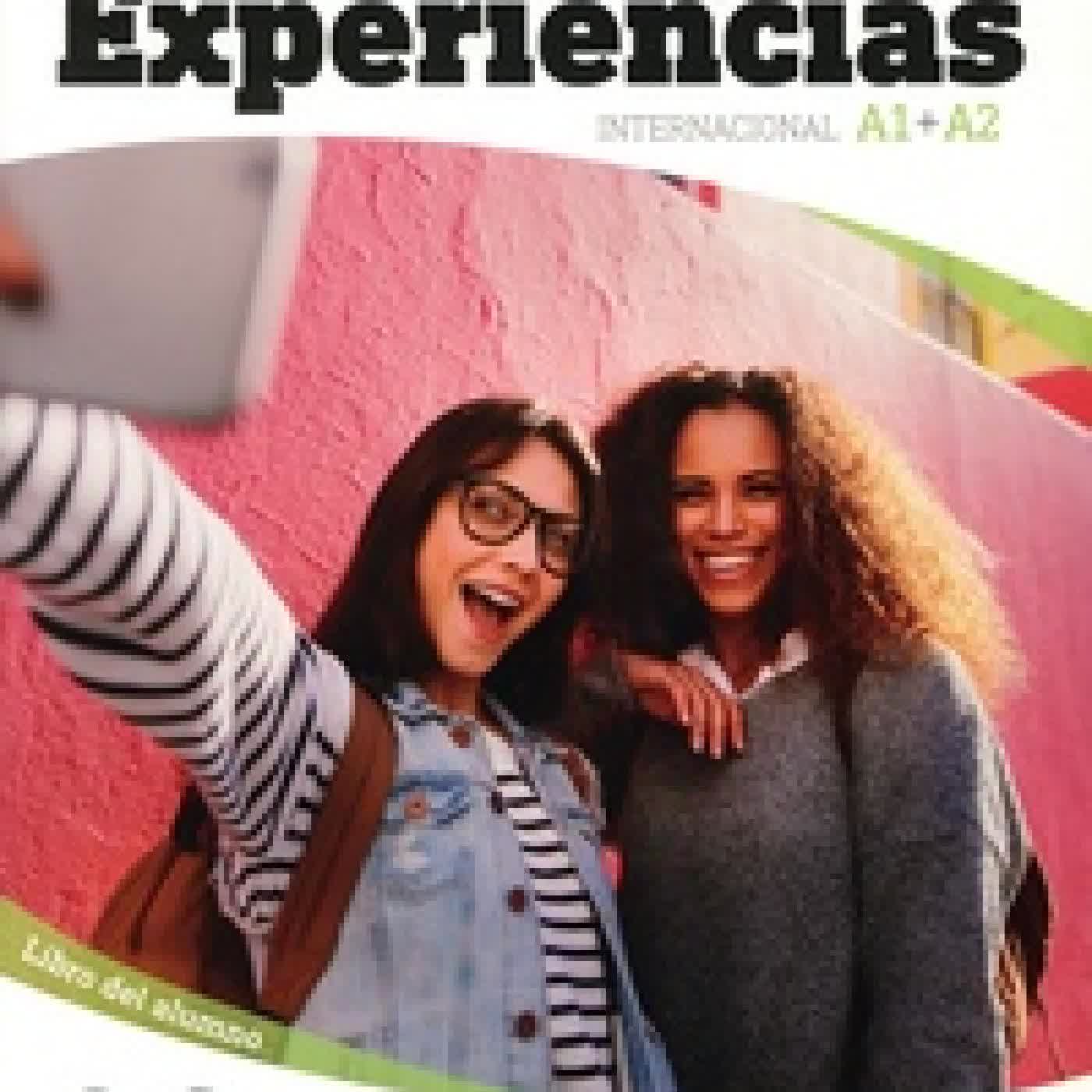 Télécharger Pdf Curso de espanol lengua extranjera Experiencias internacional A1 + A2 - Libro del alumno
