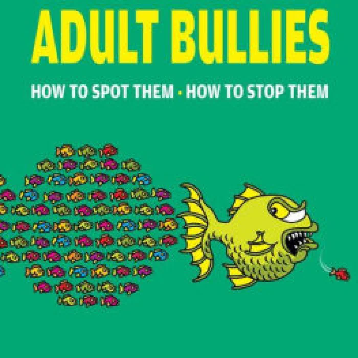 Our New World of Adult Bullies: How to Spot Them - How to Stop Them by Bill Eddy on Iphone New Format