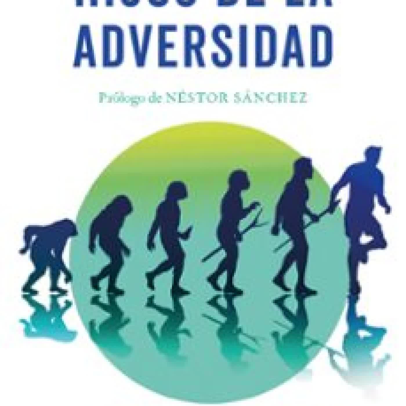 HIJOS DE LA ADVERSIDAD Antonio Valenzuela
