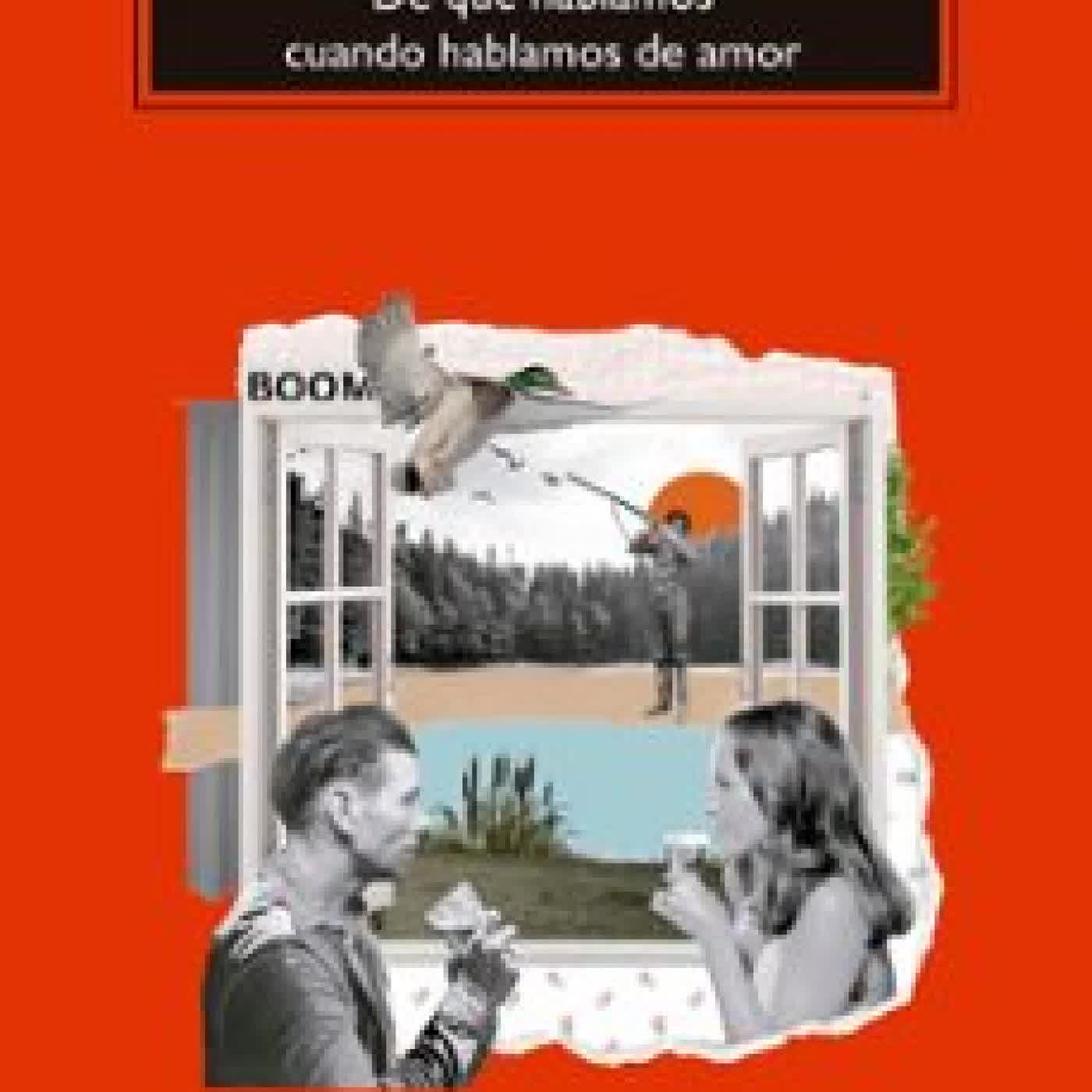 DE QUE HABLAMOS CUANDO HABLAMOS DE AMOR Raymond Carver