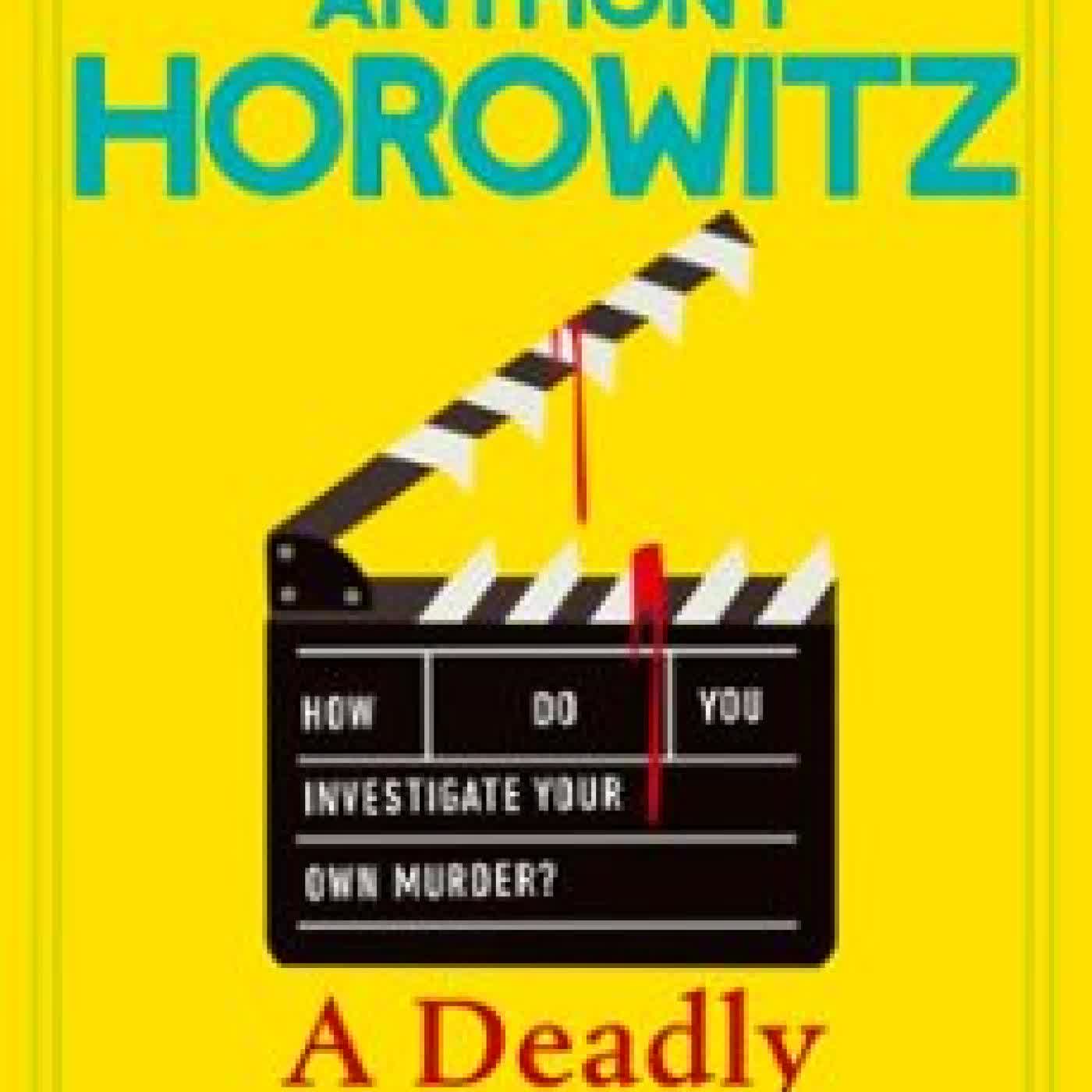 A DEADLY EPISODE Anthony Horowitz