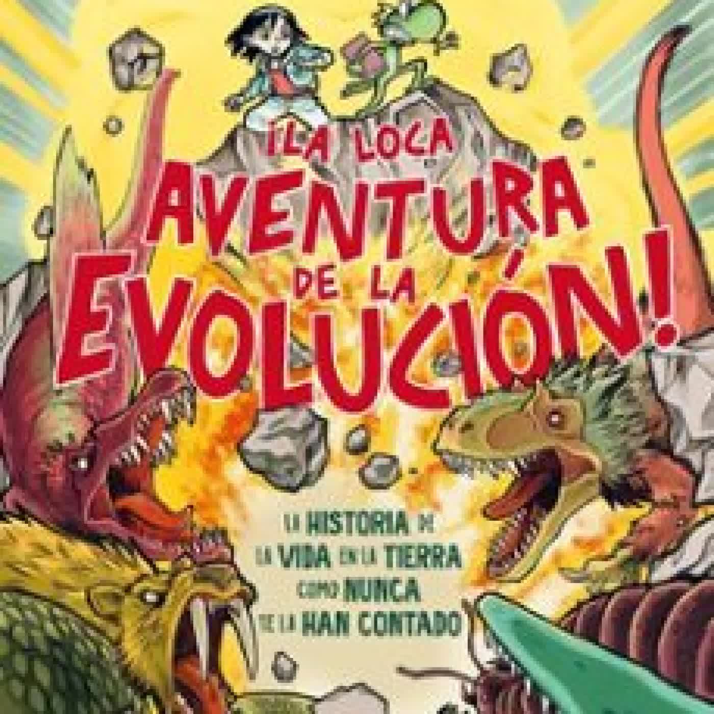 ¡LA LOCA AVENTURA DE LA EVOLUCIÓN! REIDAR MÜLLER