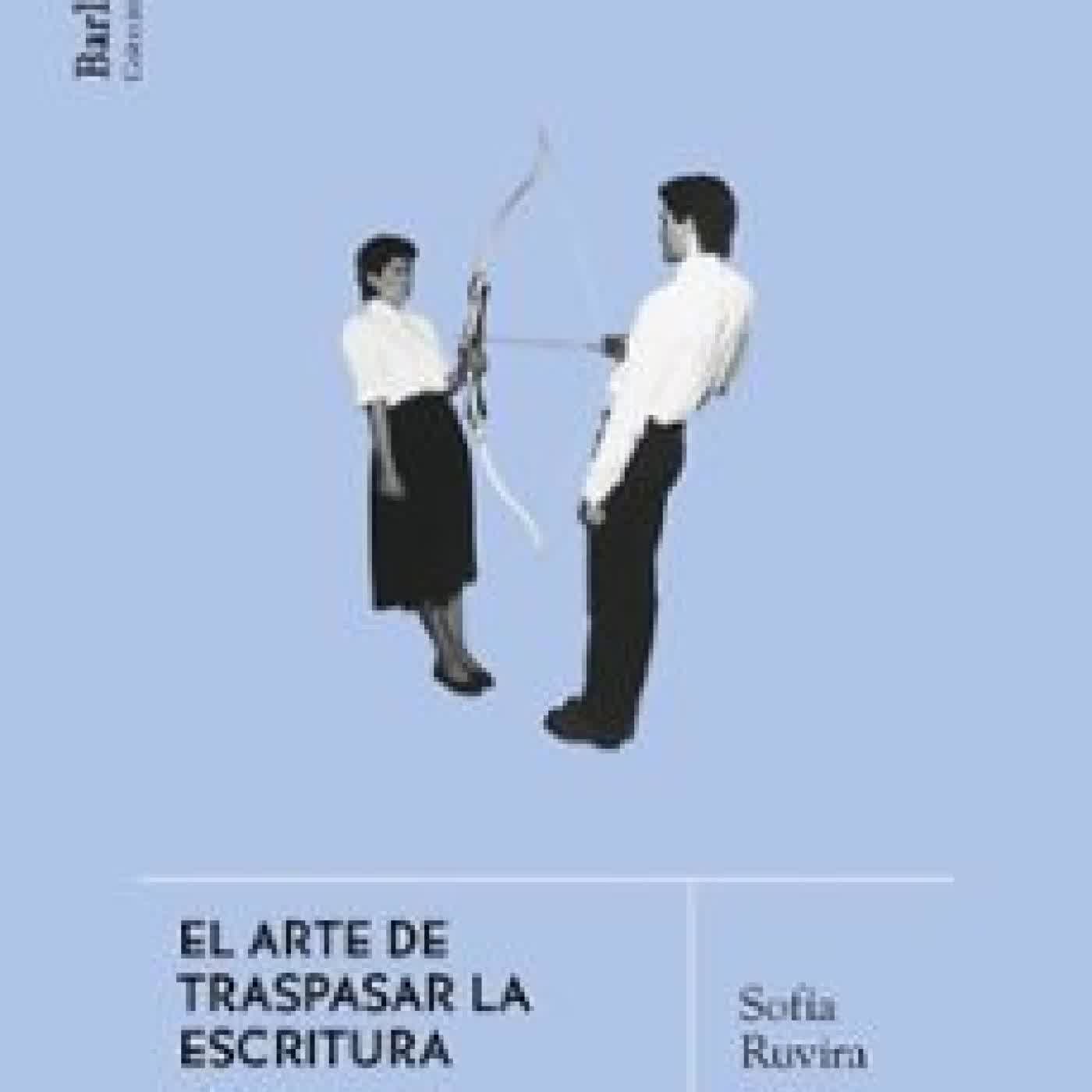 EL ARTE DE TRASPASAR LA ESCRITURA SOFIA RUVIRA