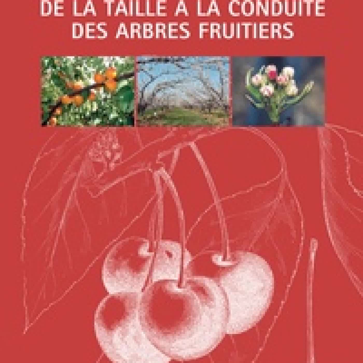 Télécharger Pdf De la taille à la conduite des arbres fruitiers