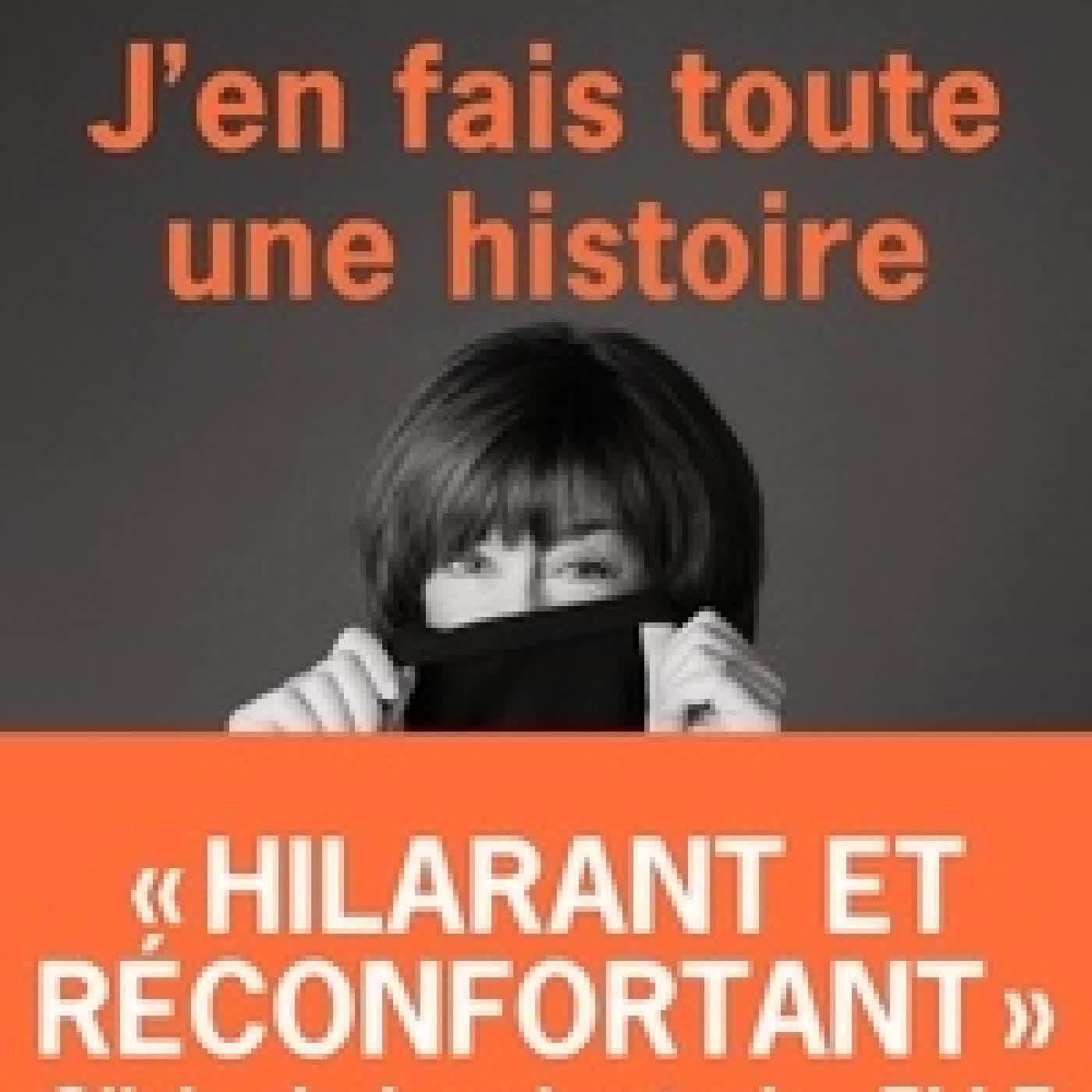Télécharger Pdf J'en fais toute une histoire. Considérations sur la vie d'une femme