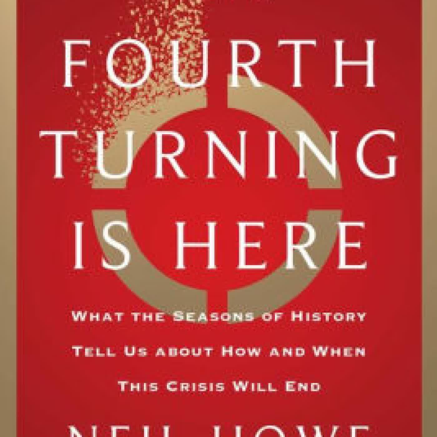 The Fourth Turning Is Here: What the Seasons of History Tell Us about How and When This Crisis Will End by Neil Howe on Iphone New Format
