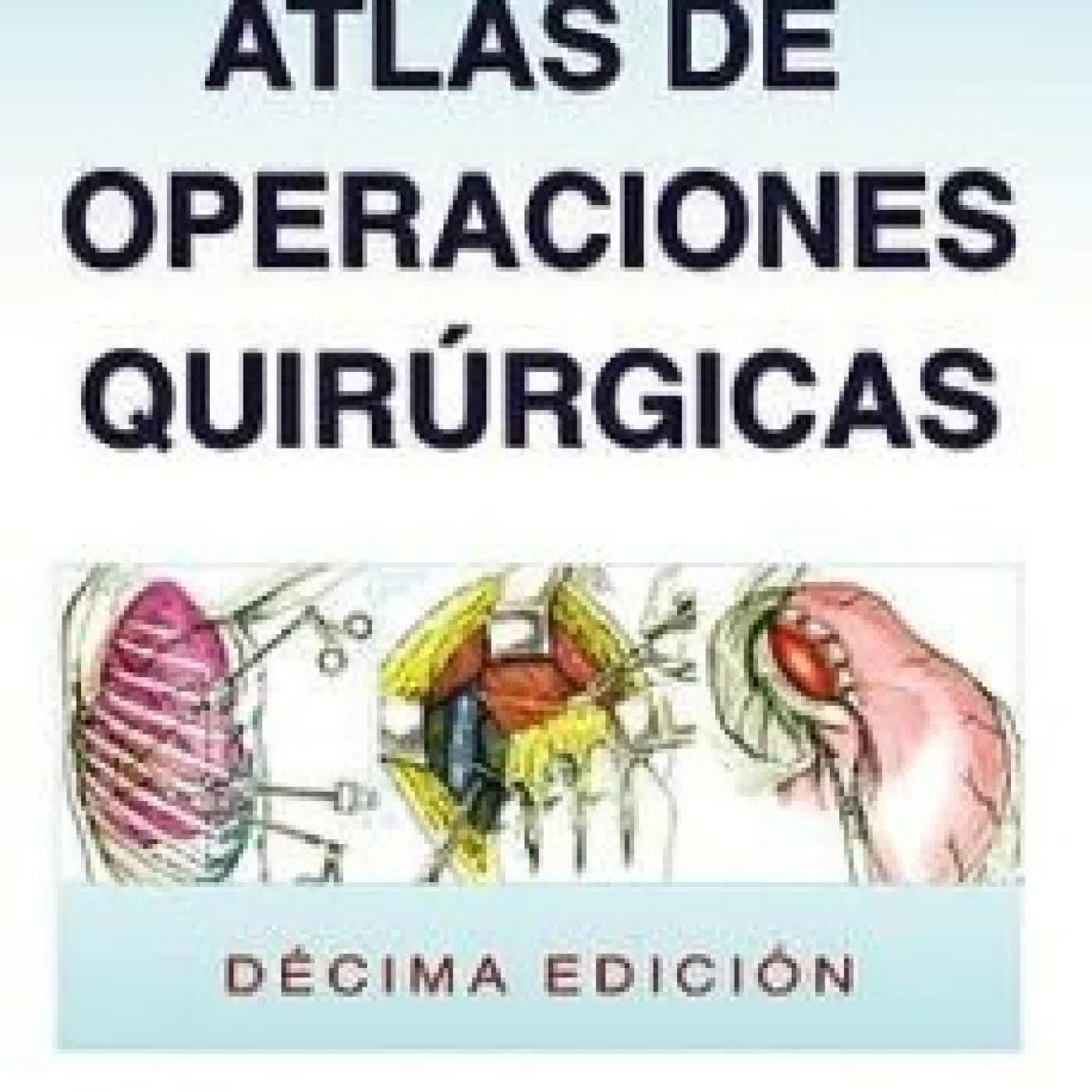 ZOLLINGER S ATLAS DE OPERACIONES QUIRURGICAS R. - ELLISON, C. ZOLLINGER