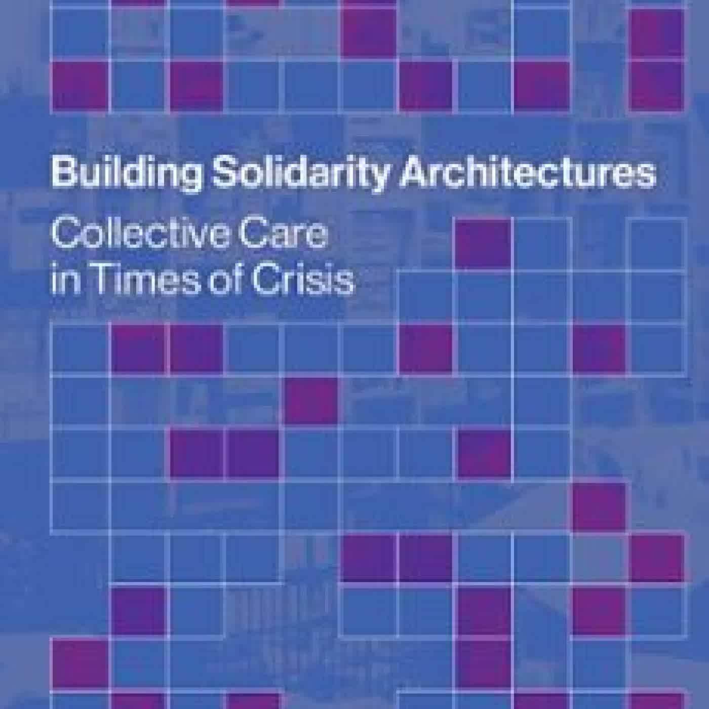 BUILDING SOLIDARITY ARCHITECTURES ELISAVET HASA
