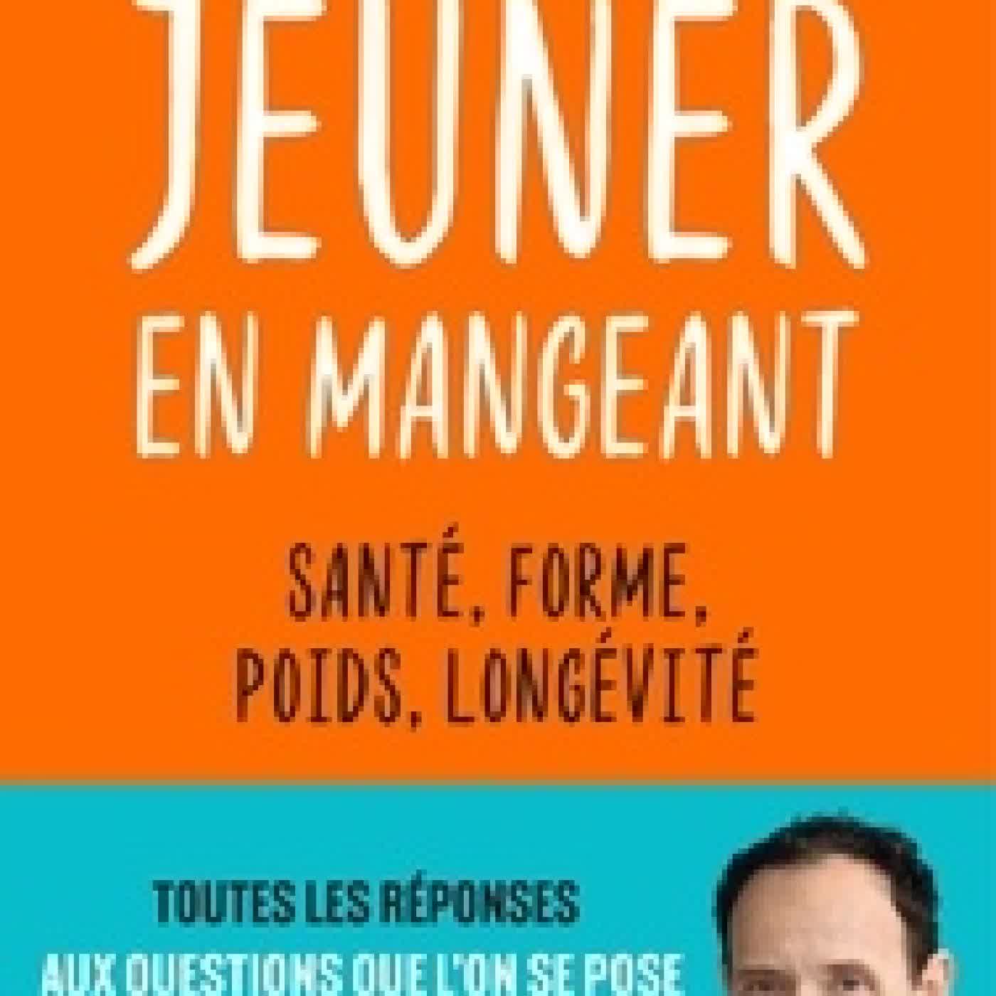 {téléchargement} Jeûner en mangeant : Santé, forme, poids, longévité