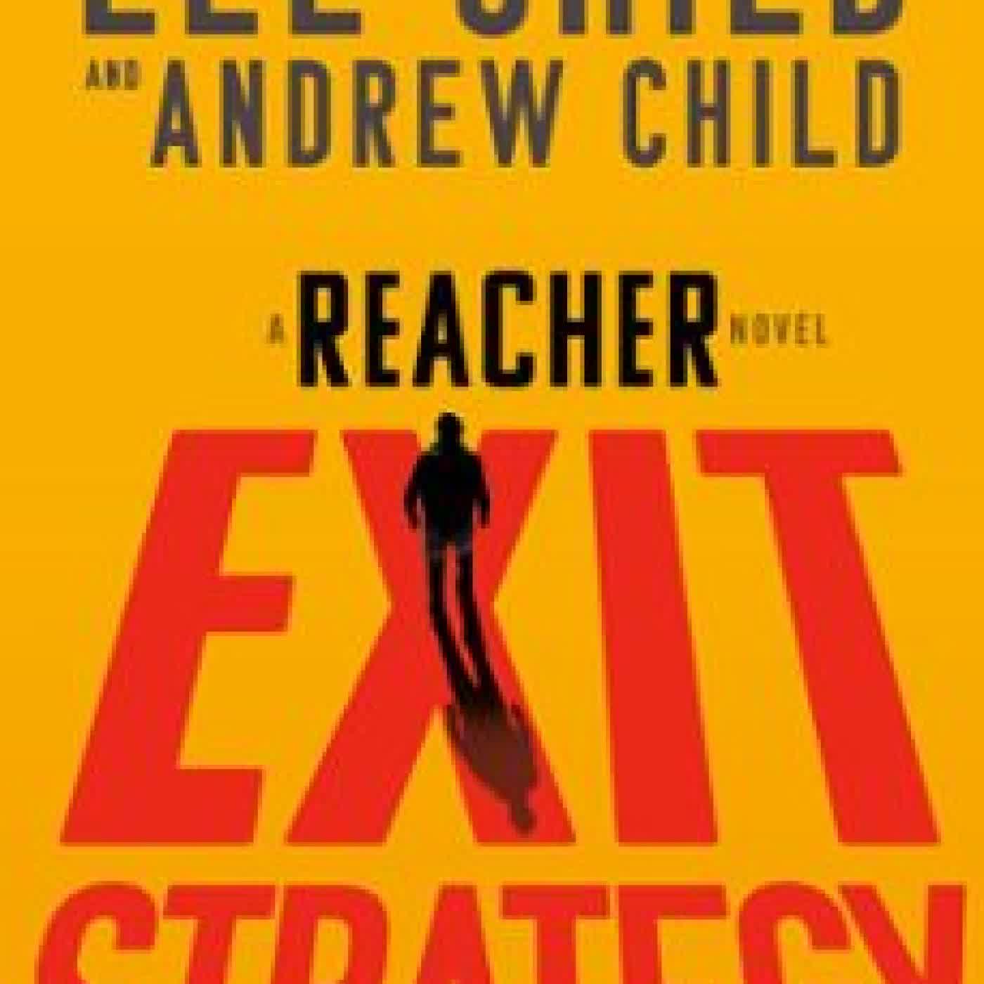 EXIT STRATEGY Lee Child, ANDREW CHILD