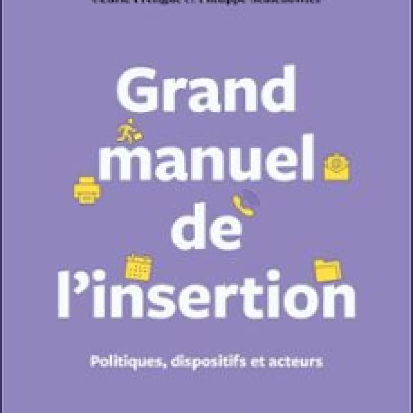 GRAND MANUEL DE L'INSERTION CÉDRIC FRÉTIGNÉ, PHILIPPE SEMENOWICZ