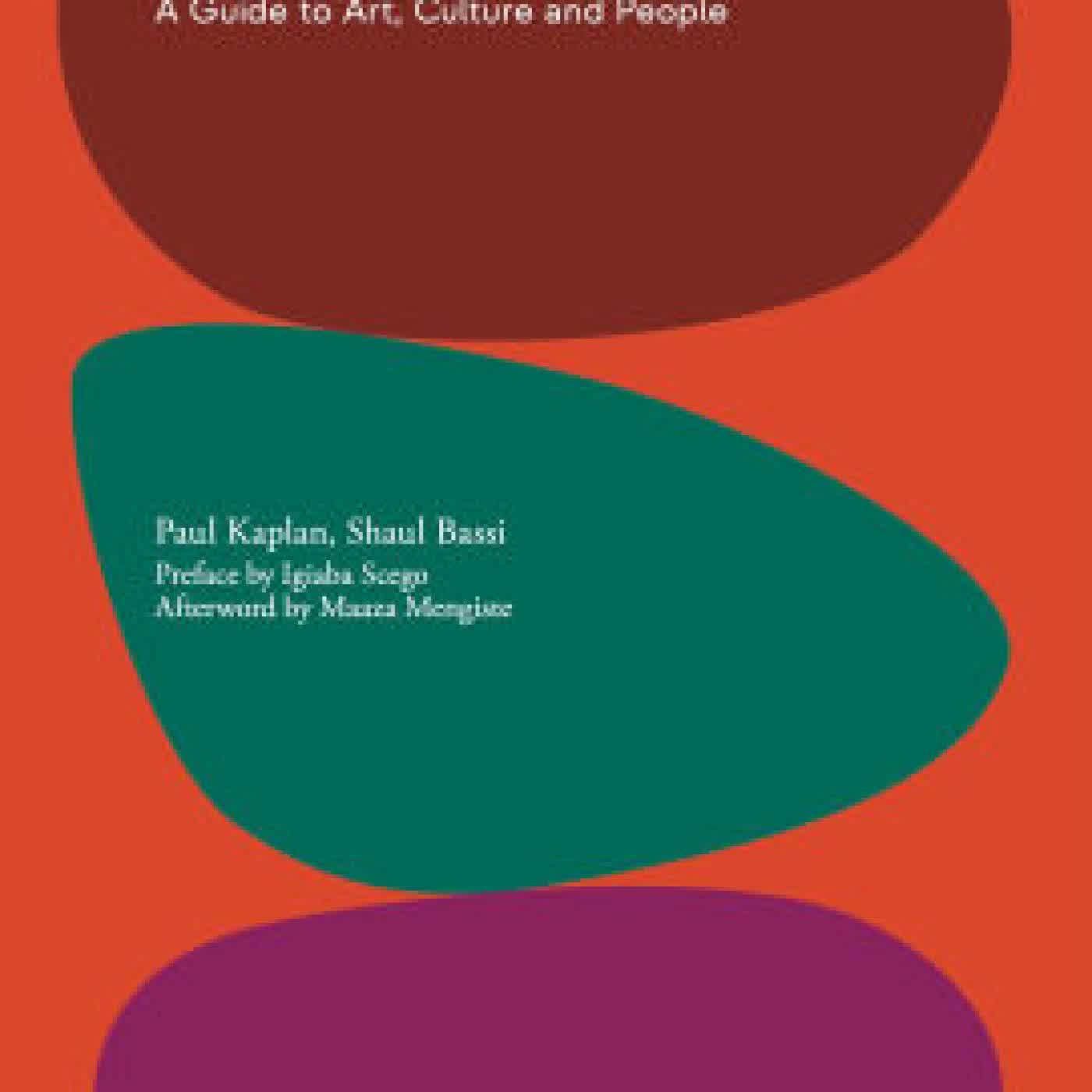 Read online: African Venice: A Guide to Art, Culture and People by Paul Kaplan, Shaul Bassi, Igiaba Scego, Maaza Mengiste