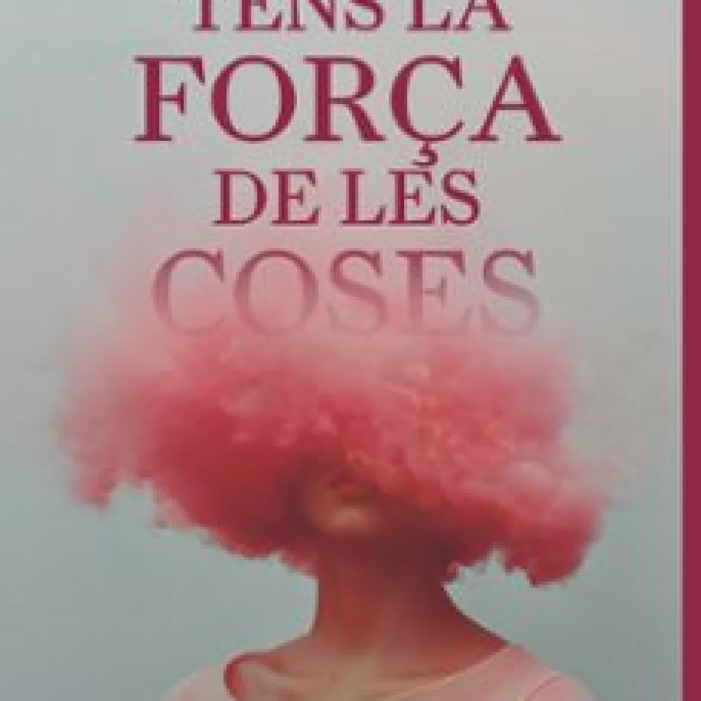 TENS LA FORÇA DE LES COSES Marta Vives