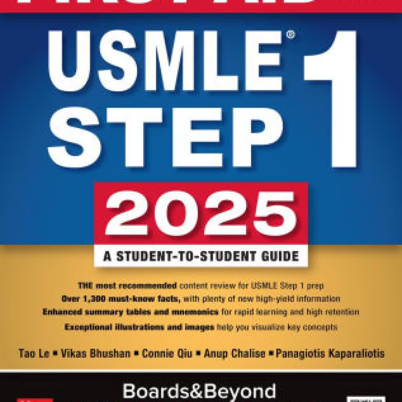 First Aid for the USMLE Step 1 2025 by Connie Qiu, Anup Chalise, Panagiotis Kaparaliotis, Vikas Bhushan, Tao Le on Iphone New Format